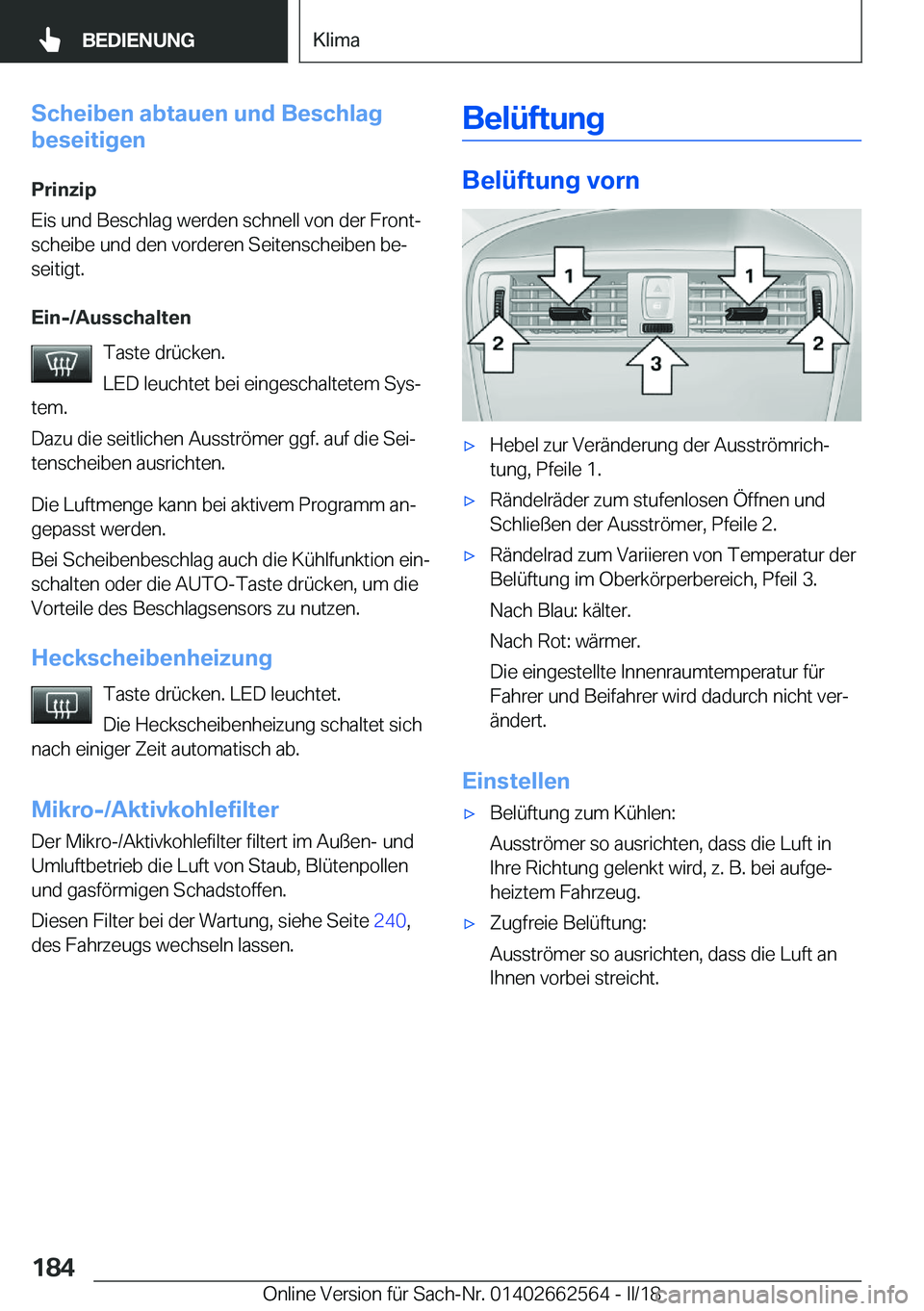 BMW M2 2018  Betriebsanleitungen (in German) �S�c�h�e�i�b�e�n��a�b�t�a�u�e�n��u�n�d��B�e�s�c�h�l�a�g
�b�e�s�e�i�t�i�g�e�n
�P�r�i�n�z�i�p
�E�i�s� �u�n�d� �B�e�s�c�h�l�a�g� �w�e�r�d�e�n� �s�c�h�n�e�l�l� �v�o�n� �d�e�r� �F�r�o�n�tj
�s�c�h�e�i�b