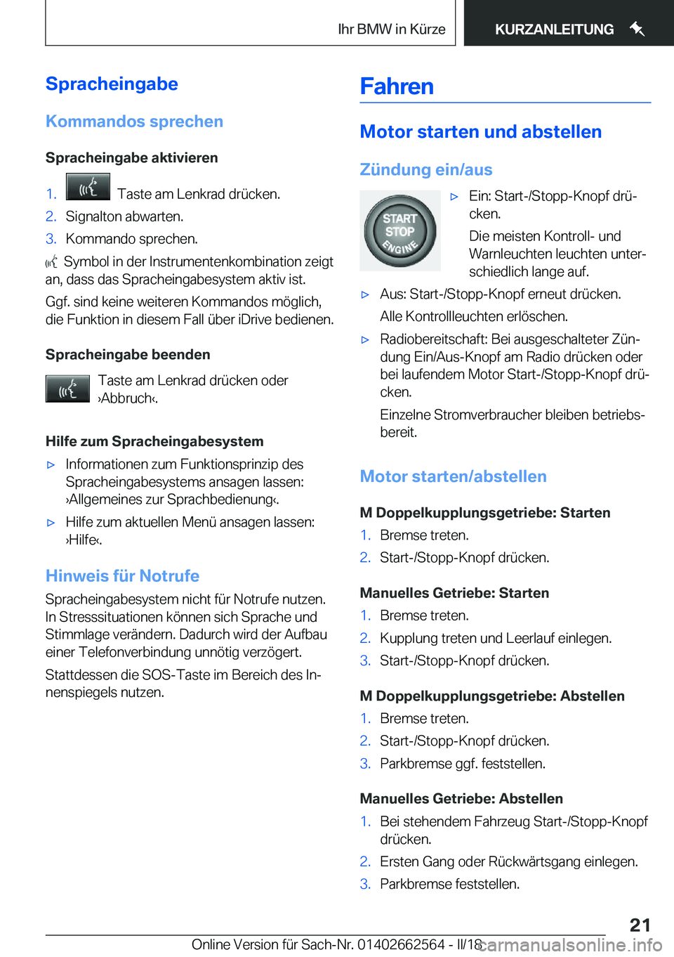 BMW M2 2018  Betriebsanleitungen (in German) �S�p�r�a�c�h�e�i�n�g�a�b�e�K�o�m�m�a�n�d�o�s��s�p�r�e�c�h�e�n
�S�p�r�a�c�h�e�i�n�g�a�b�e��a�k�t�i�v�i�e�r�e�n�1�.� � �T�a�s�t�e� �a�m� �L�e�n�k�r�a�d� �d�r�