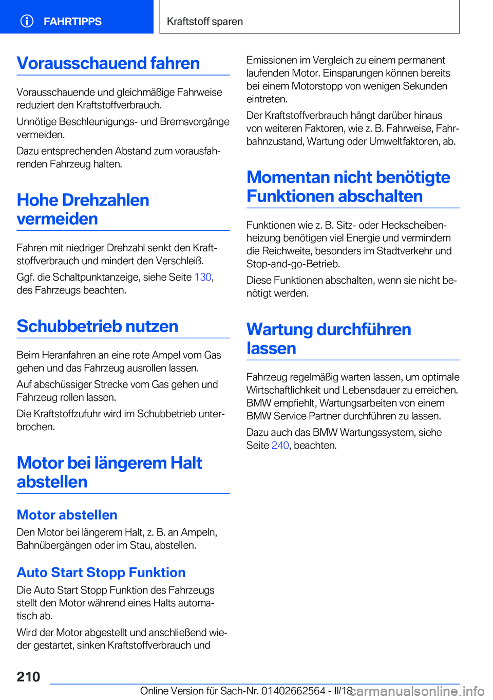 BMW M2 2018  Betriebsanleitungen (in German) �V�o�r�a�u�s�s�c�h�a�u�e�n�d��f�a�h�r�e�n
�V�o�r�a�u�s�s�c�h�a�u�e�n�d�e� �u�n�d� �g�l�e�i�c�h�m�