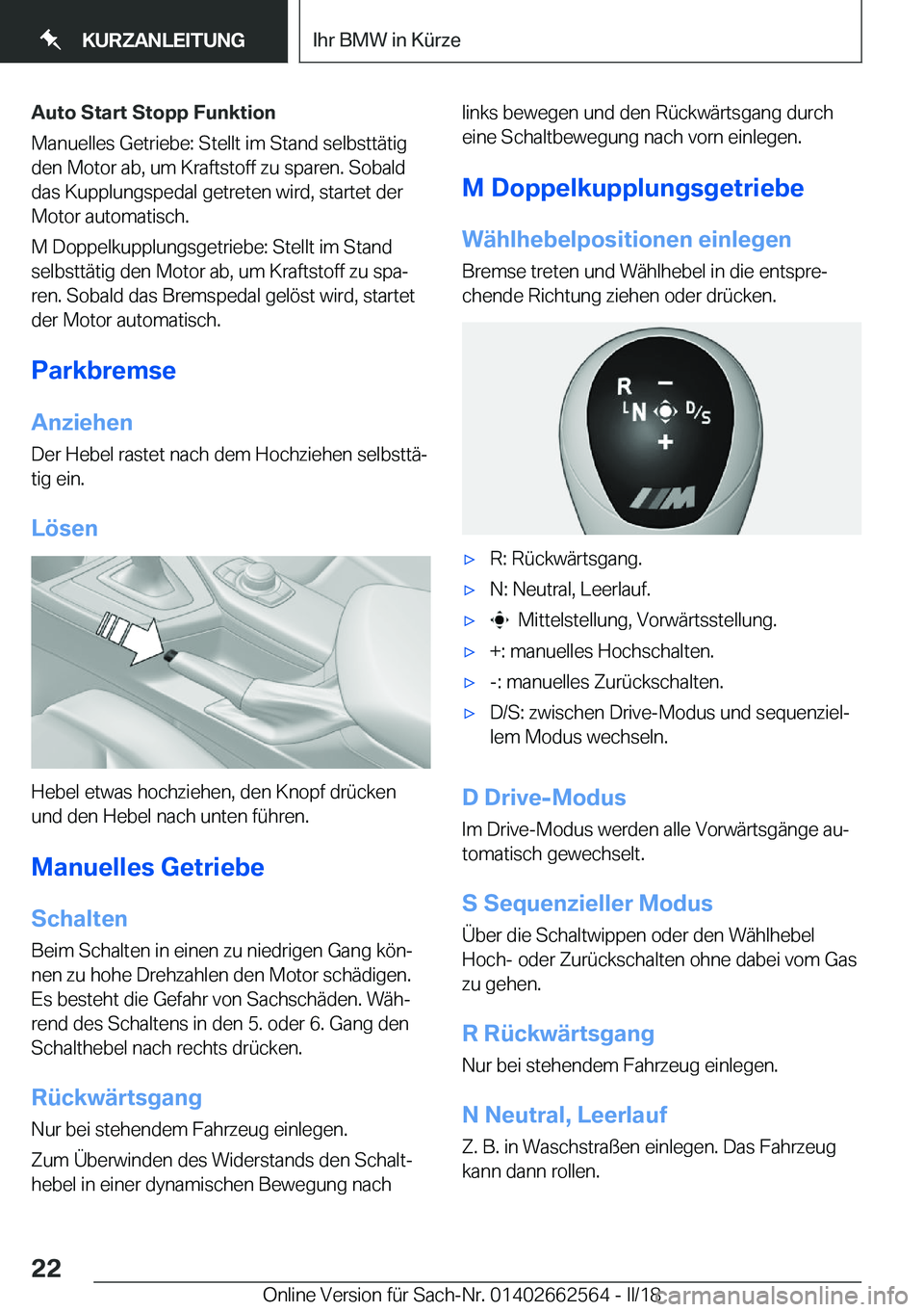 BMW M2 2018  Betriebsanleitungen (in German) �A�u�t�o��S�t�a�r�t��S�t�o�p�p��F�u�n�k�t�i�o�n
�M�a�n�u�e�l�l�e�s� �G�e�t�r�i�e�b�e�:� �S�t�e�l�l�t� �i�m� �S�t�a�n�d� �s�e�l�b�s�t�t�