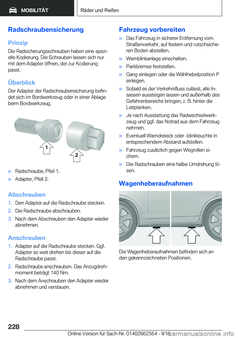 BMW M2 2018  Betriebsanleitungen (in German) �R�a�d�s�c�h�r�a�u�b�e�n�s�i�c�h�e�r�u�n�g�P�r�i�n�z�i�p
�D�i�e� �R�a�d�s�i�c�h�e�r�u�n�g�s�s�c�h�r�a�u�b�e�n� �h�a�b�e�n� �e�i�n�e� �s�p�e�z�ij
�e�l�l�e� �K�o�d�i�e�r�u�n�g�.� �D�i�e� �S�c�h�r�a�u�b