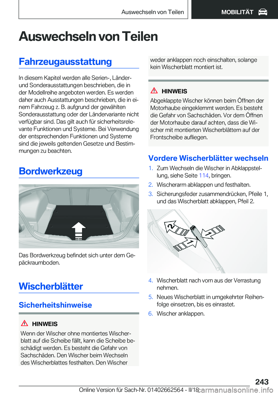 BMW M2 2018  Betriebsanleitungen (in German) �A�u�s�w�e�c�h�s�e�l�n��v�o�n��T�e�i�l�e�n�F�a�h�r�z�e�u�g�a�u�s�s�t�a�t�t�u�n�g
�I�n� �d�i�e�s�e�m� �K�a�p�i�t�e�l� �w�e�r�d�e�n� �a�l�l�e� �S�e�r�i�e�n�-�,� �L�