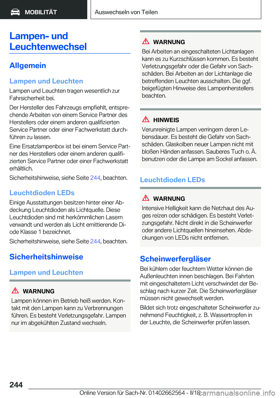 BMW M2 2018  Betriebsanleitungen (in German) �L�a�m�p�e�n�-��u�n�d�L�e�u�c�h�t�e�n�w�e�c�h�s�e�l
�A�l�l�g�e�m�e�i�n
�L�a�m�p�e�n��u�n�d��L�e�u�c�h�t�e�n
�L�a�m�p�e�n� �u�n�d� �L�e�u�c�h�t�e�n� �t�r�a�g�e�n� �w�e�s�e�n�t�l�i�c�h� �z�u�r
�F�a�h