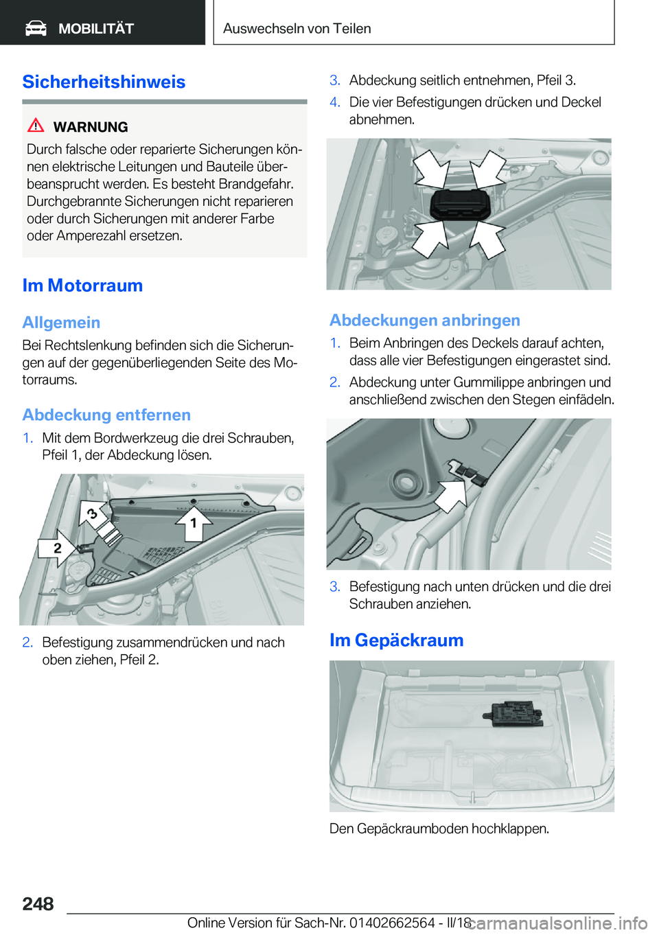BMW M2 2018  Betriebsanleitungen (in German) �S�i�c�h�e�r�h�e�i�t�s�h�i�n�w�e�i�s
�W�A�R�N�U�N�G
�D�u�r�c�h� �f�a�l�s�c�h�e� �o�d�e�r� �r�e�p�a�r�i�e�r�t�e� �S�i�c�h�e�r�u�n�g�e�n� �k�