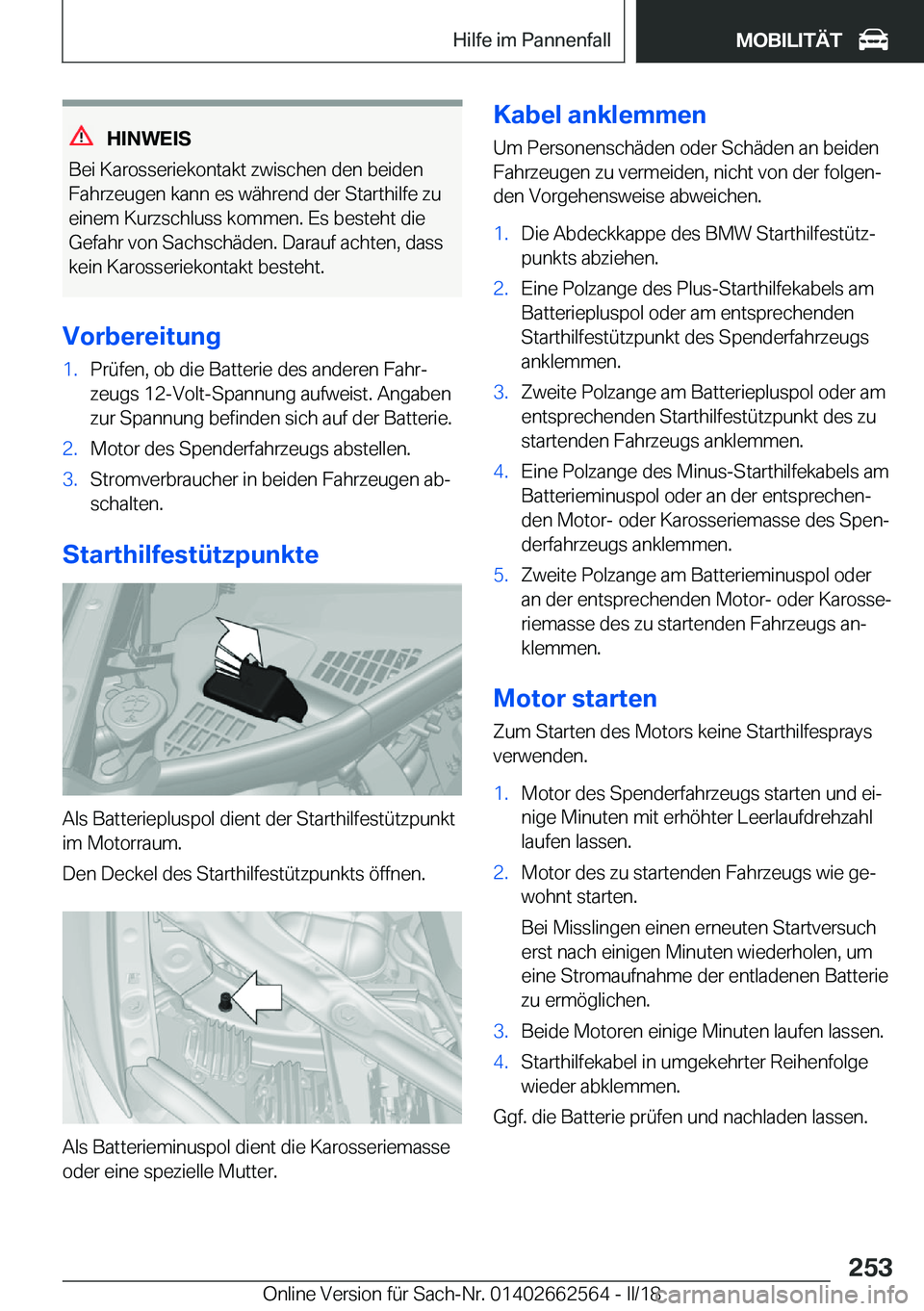 BMW M2 2018  Betriebsanleitungen (in German) �H�I�N�W�E�I�S
�B�e�i� �K�a�r�o�s�s�e�r�i�e�k�o�n�t�a�k�t� �z�w�i�s�c�h�e�n� �d�e�n� �b�e�i�d�e�n
�F�a�h�r�z�e�u�g�e�n� �k�a�n�n� �e�s� �w�