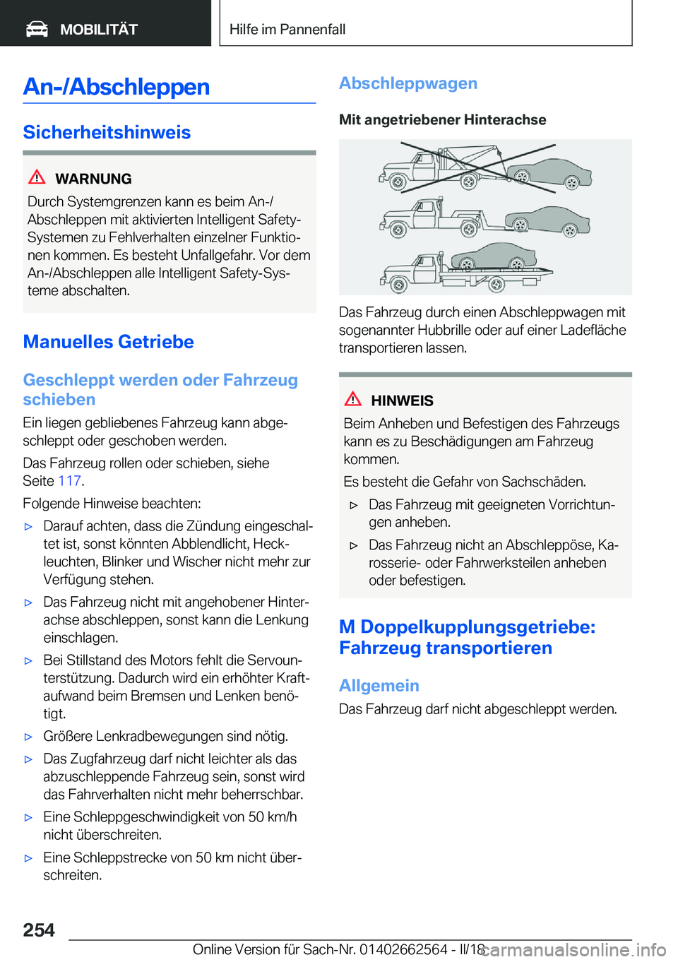 BMW M2 2018  Betriebsanleitungen (in German) �A�n�-�/�A�b�s�c�h�l�e�p�p�e�n
�S�i�c�h�e�r�h�e�i�t�s�h�i�n�w�e�i�s
�W�A�R�N�U�N�G
�D�u�r�c�h� �S�y�s�t�e�m�g�r�e�n�z�e�n� �k�a�n�n� �e�s� �b�e�i�m� �A�n�-�/
�A�b�s�c�h�l�e�p�p�e�n� �m�i�t� �a�k�t�i�v