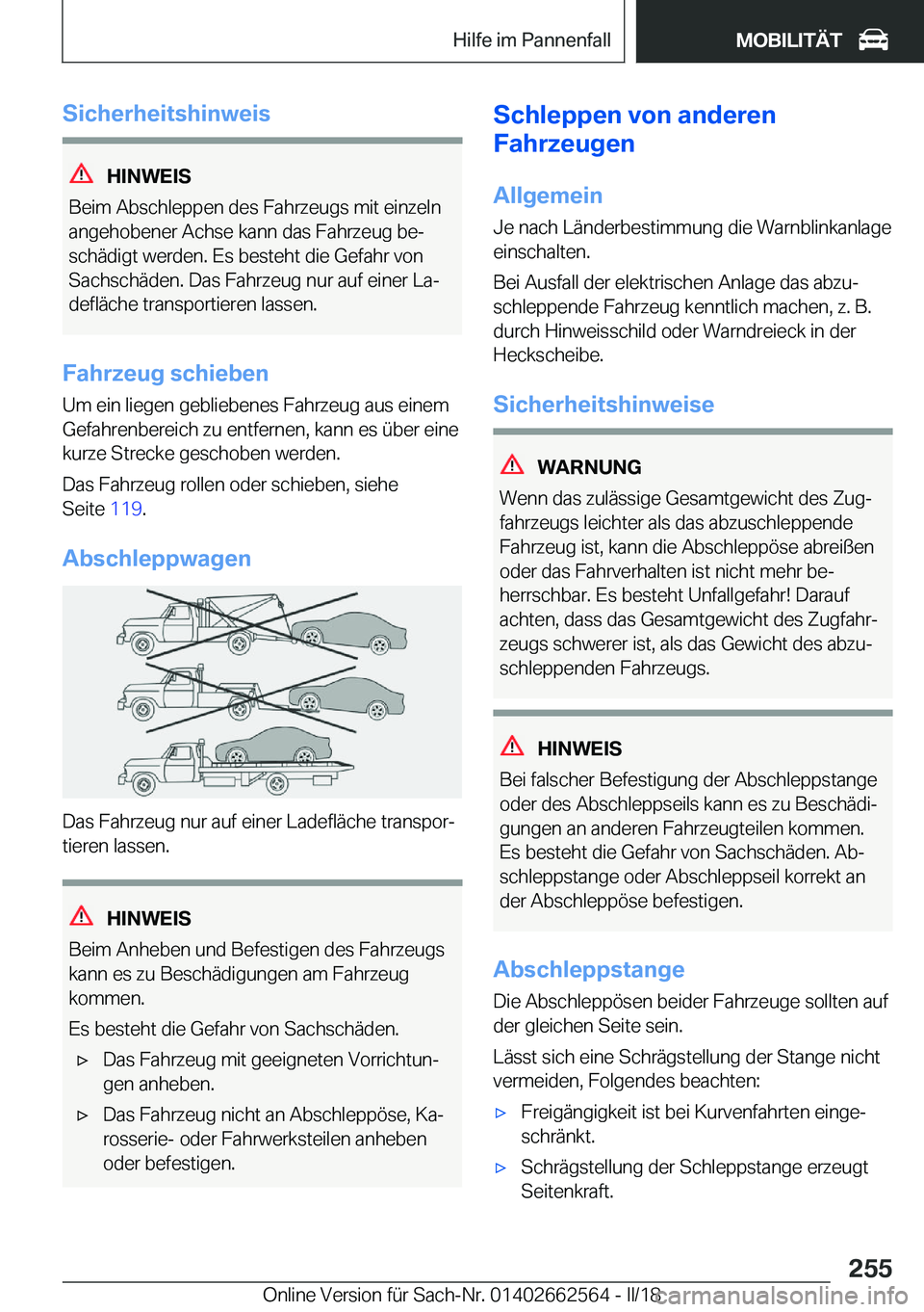 BMW M2 2018  Betriebsanleitungen (in German) �S�i�c�h�e�r�h�e�i�t�s�h�i�n�w�e�i�s
�H�I�N�W�E�I�S
�B�e�i�m� �A�b�s�c�h�l�e�p�p�e�n� �d�e�s� �F�a�h�r�z�e�u�g�s� �m�i�t� �e�i�n�z�e�l�n �a�n�g�e�h�o�b�e�n�e�r� �A�c�h�s�e� �k�a�n�n� �d�a�s� �F�a�h�r�