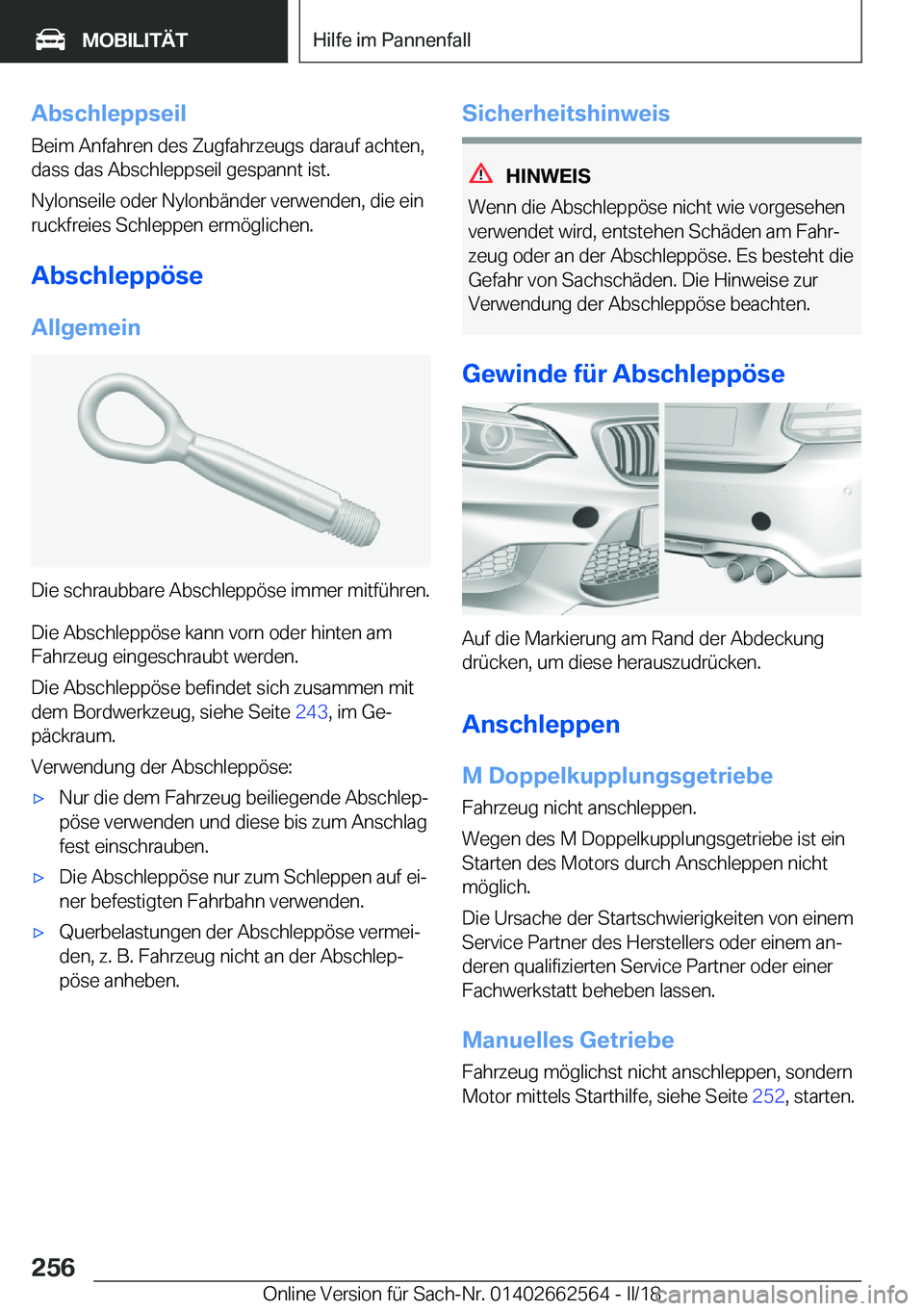 BMW M2 2018  Betriebsanleitungen (in German) �A�b�s�c�h�l�e�p�p�s�e�i�l�B�e�i�m� �A�n�f�a�h�r�e�n� �d�e�s� �Z�u�g�f�a�h�r�z�e�u�g�s� �d�a�r�a�u�f� �a�c�h�t�e�n�,�d�a�s�s� �d�a�s� �A�b�s�c�h�l�e�p�p�s�e�i�l� �g�e�s�p�a�n�n�t� �i�s�t�.
�N�y�l�o�n�