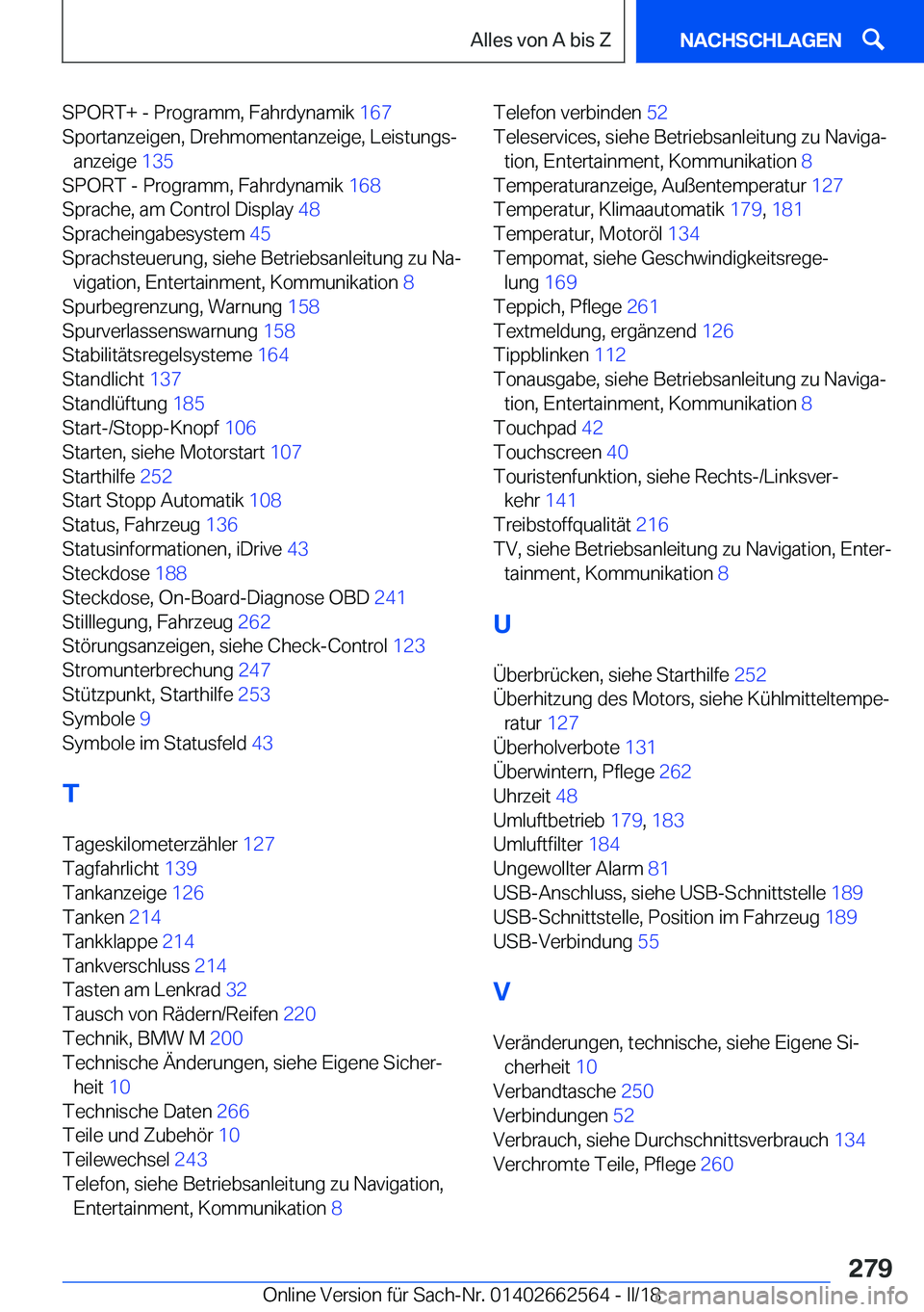 BMW M2 2018  Betriebsanleitungen (in German) �S�P�O�R�T�+� �-� �P�r�o�g�r�a�m�m�,� �F�a�h�r�d�y�n�a�m�i�k� �1�6�7� 
�S�p�o�r�t�a�n�z�e�i�g�e�n�,� �D�r�e�h�m�o�m�e�n�t�a�n�z�e�i�g�e�,� �L�e�i�s�t�u�n�g�sj �a�n�z�e�i�g�e�  �1�3�5� 
�S�P�O�R�T� �-