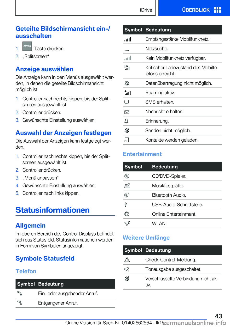 BMW M2 2018  Betriebsanleitungen (in German) �G�e�t�e�i�l�t�e��B�i�l�d�s�c�h�i�r�m�a�n�s�i�c�h�t��e�i�n�-�/
�a�u�s�s�c�h�a�l�t�e�n�1�.� � �T�a�s�t�e� �d�r�