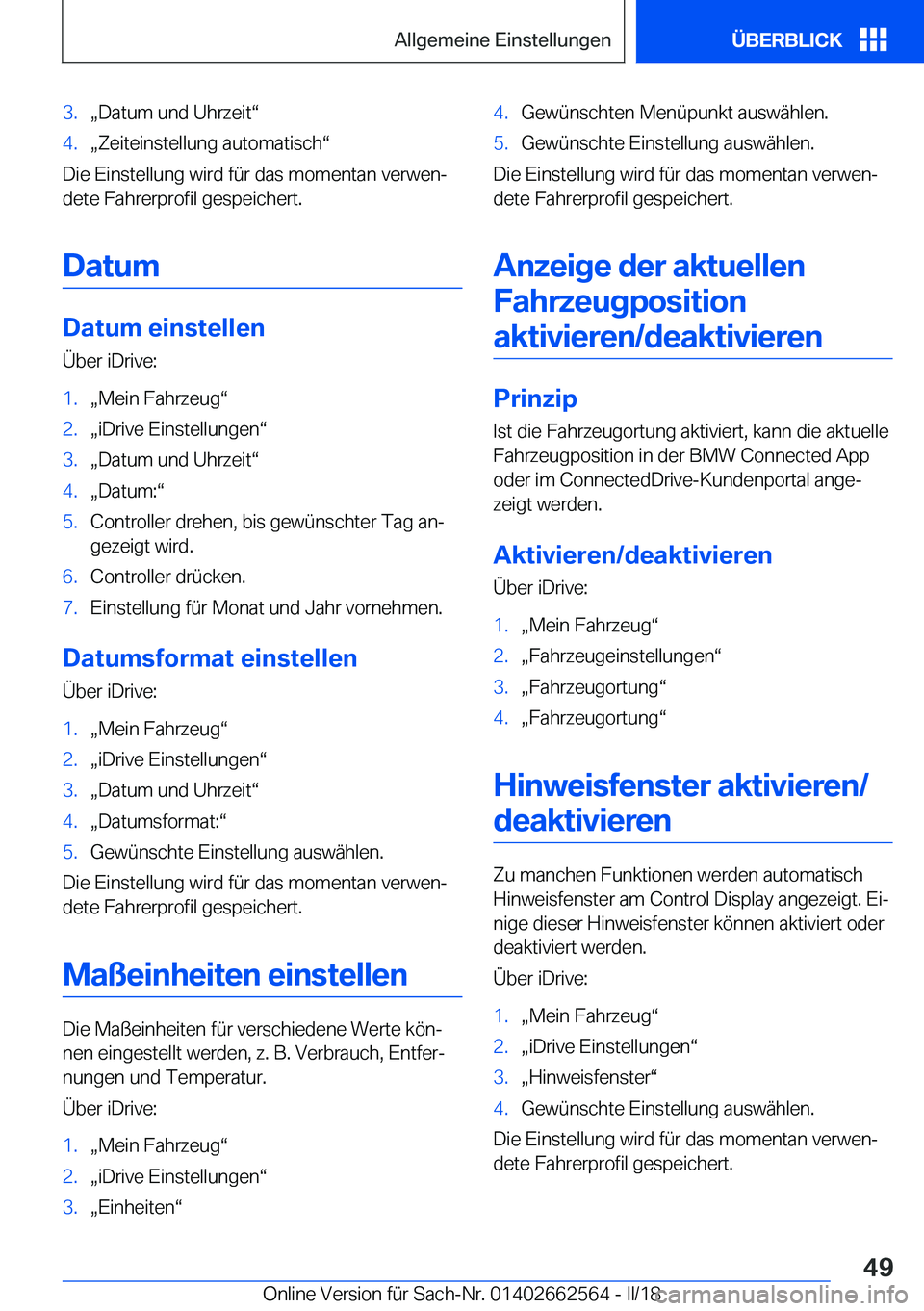 BMW M2 2018  Betriebsanleitungen (in German) �3�.x�D�a�t�u�m� �u�n�d� �U�h�r�z�e�i�tv�4�.x�Z�e�i�t�e�i�n�s�t�e�l�l�u�n�g� �a�u�t�o�m�a�t�i�s�c�hv
�D�i�e� �E�i�n�s�t�e�l�l�u�n�g� �w�i�r�d� �f�