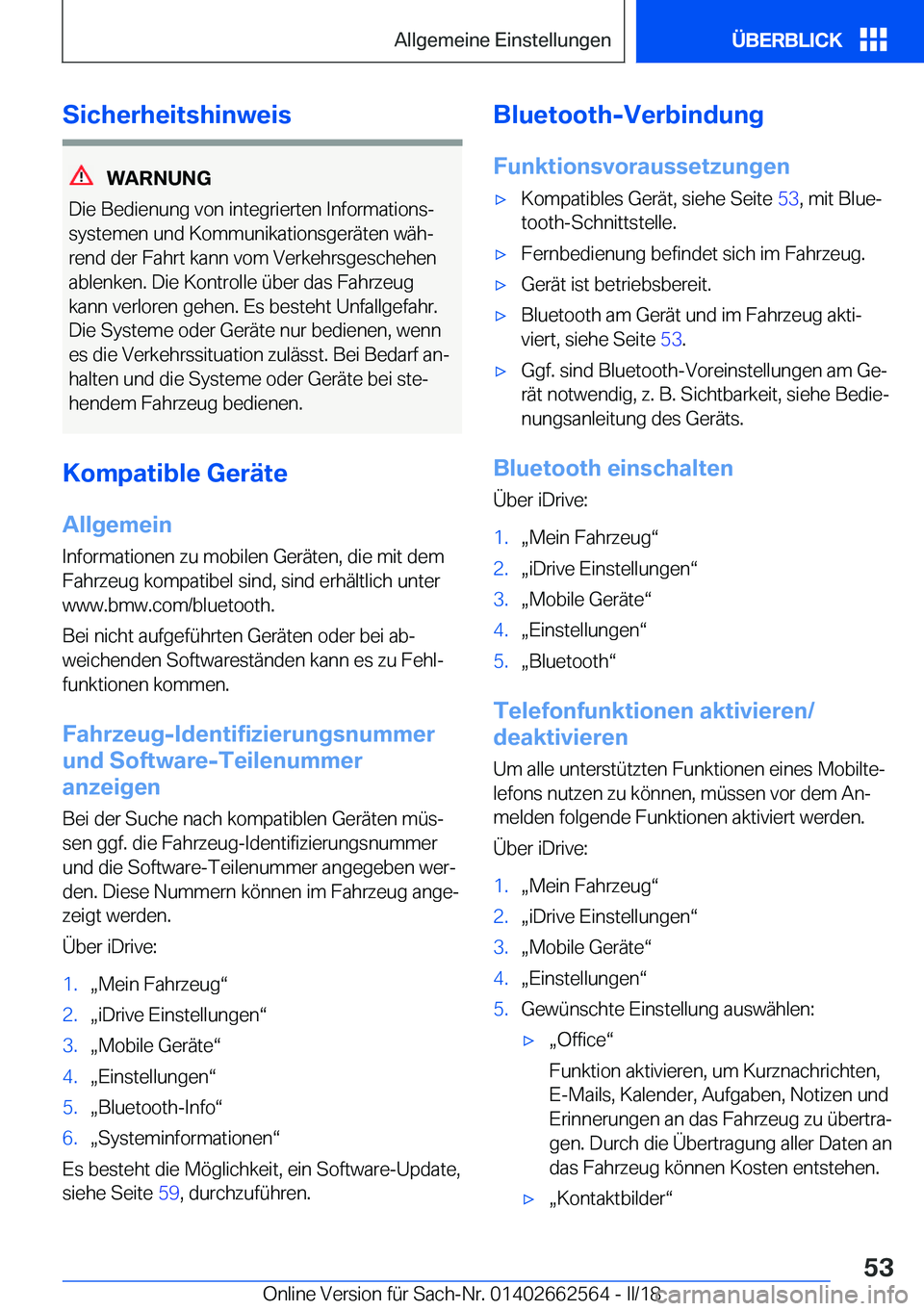 BMW M2 2018  Betriebsanleitungen (in German) �S�i�c�h�e�r�h�e�i�t�s�h�i�n�w�e�i�s
�W�A�R�N�U�N�G
�D�i�e� �B�e�d�i�e�n�u�n�g� �v�o�n� �i�n�t�e�g�r�i�e�r�t�e�n� �I�n�f�o�r�m�a�t�i�o�n�sj
�s�y�s�t�e�m�e�n� �u�n�d� �K�o�m�m�u�n�i�k�a�t�i�o�n�s�g�e�