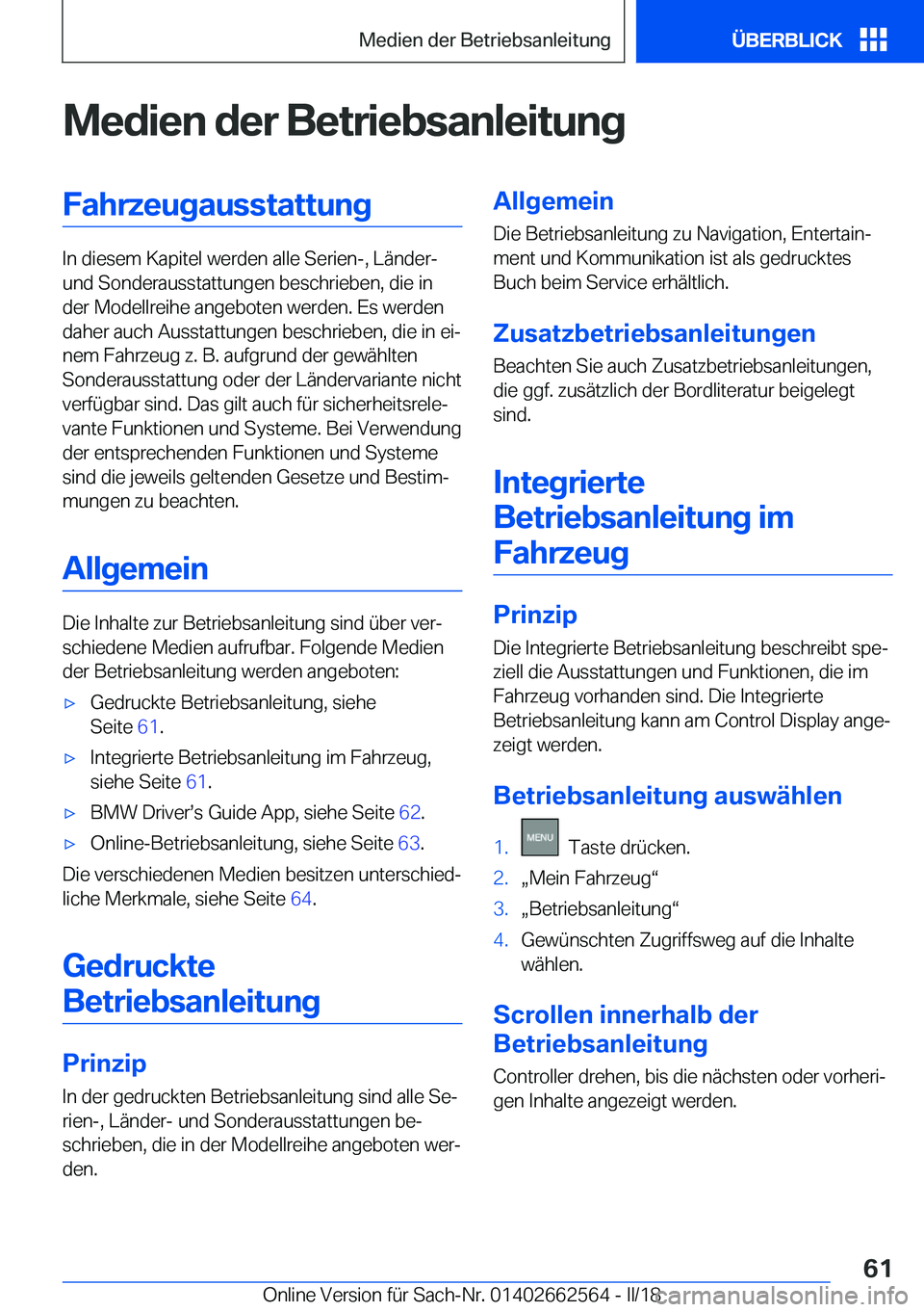 BMW M2 2018  Betriebsanleitungen (in German) �M�e�d�i�e�n��d�e�r��B�e�t�r�i�e�b�s�a�n�l�e�i�t�u�n�g�F�a�h�r�z�e�u�g�a�u�s�s�t�a�t�t�u�n�g
�I�n� �d�i�e�s�e�m� �K�a�p�i�t�e�l� �w�e�r�d�e�n� �a�l�l�e� �S�e�r�i�e�n�-�,� �L�