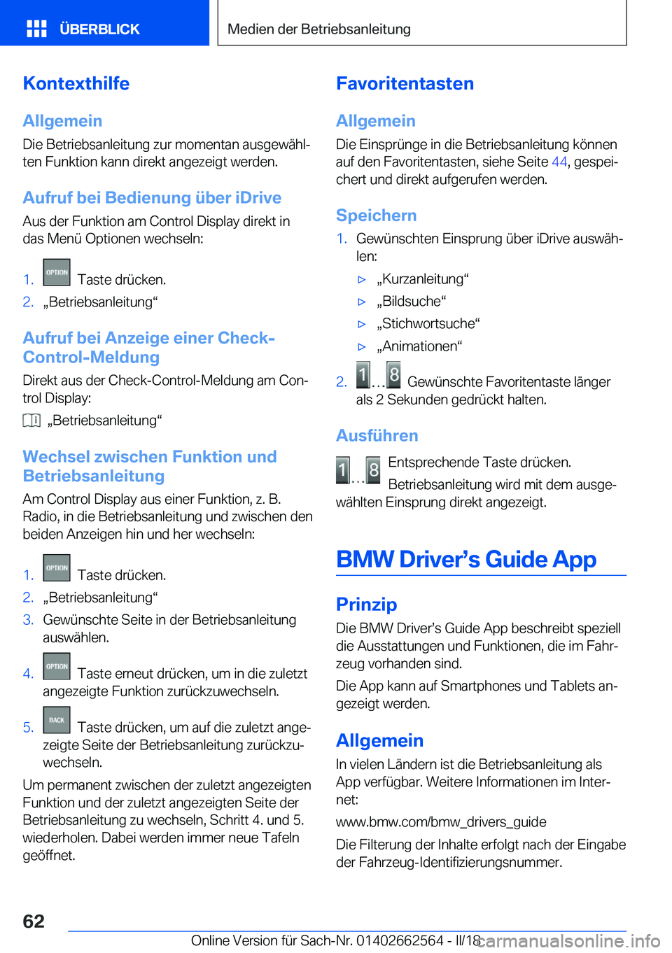 BMW M2 2018  Betriebsanleitungen (in German) �K�o�n�t�e�x�t�h�i�l�f�e�A�l�l�g�e�m�e�i�n
�D�i�e� �B�e�t�r�i�e�b�s�a�n�l�e�i�t�u�n�g� �z�u�r� �m�o�m�e�n�t�a�n� �a�u�s�g�e�w�