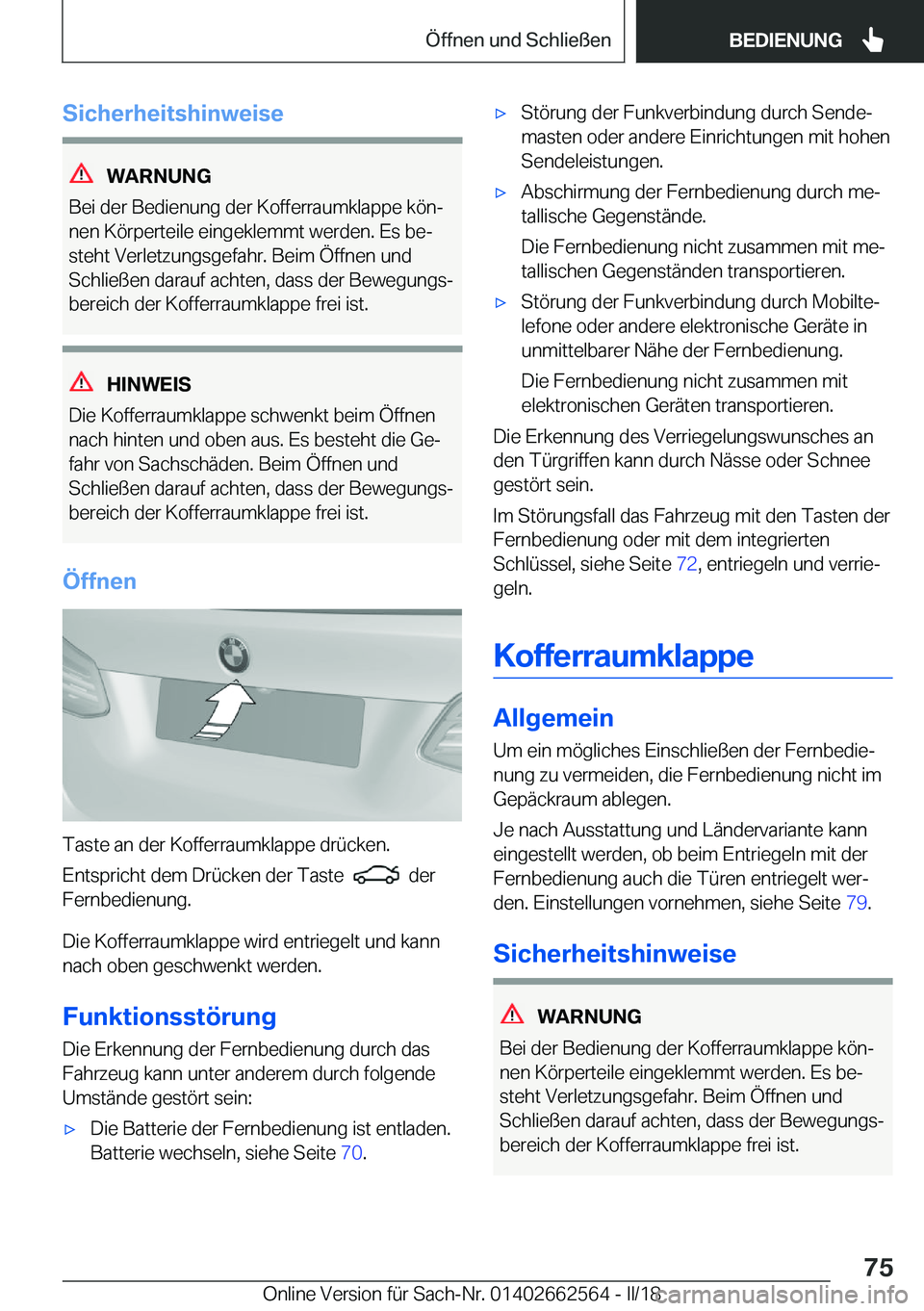 BMW M2 2018  Betriebsanleitungen (in German) �S�i�c�h�e�r�h�e�i�t�s�h�i�n�w�e�i�s�e
�W�A�R�N�U�N�G
�B�e�i� �d�e�r� �B�e�d�i�e�n�u�n�g� �d�e�r� �K�o�f�f�e�r�r�a�u�m�k�l�a�p�p�e� �k�