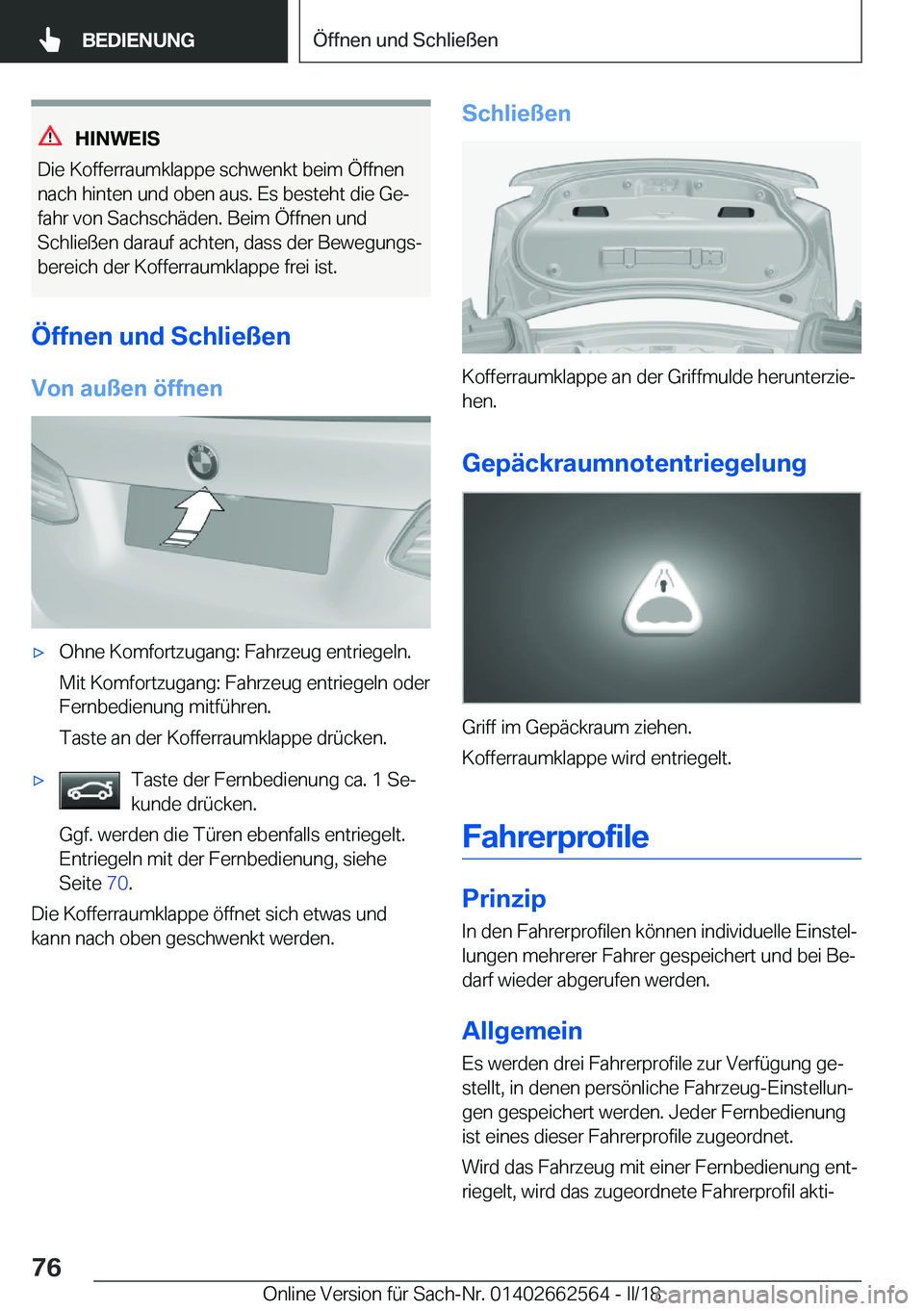 BMW M2 2018  Betriebsanleitungen (in German) �H�I�N�W�E�I�S
�D�i�e� �K�o�f�f�e�r�r�a�u�m�k�l�a�p�p�e� �s�c�h�w�e�n�k�t� �b�e�i�m� �