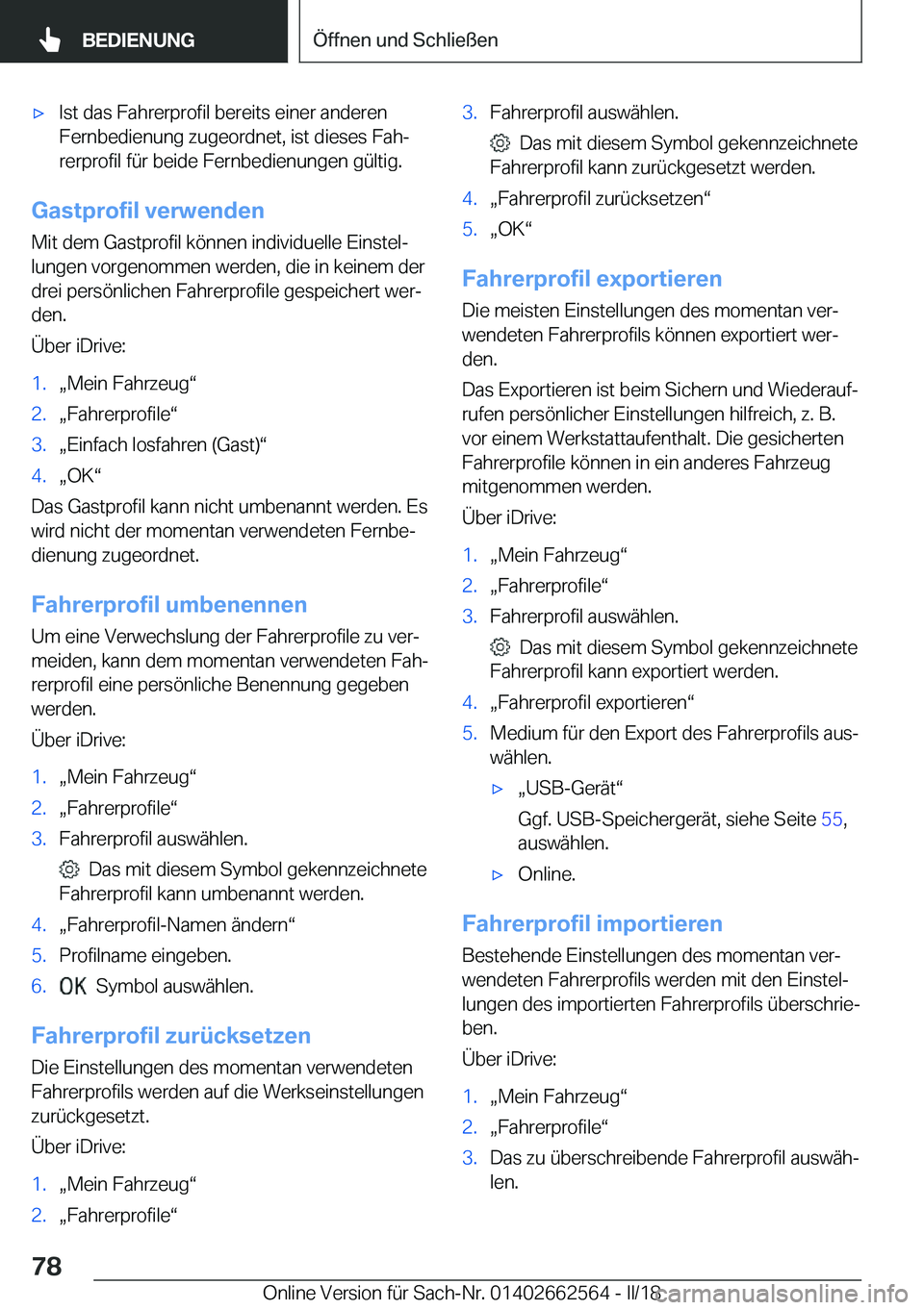 BMW M2 2018  Betriebsanleitungen (in German) 'x�I�s�t� �d�a�s� �F�a�h�r�e�r�p�r�o�f�i�l� �b�e�r�e�i�t�s� �e�i�n�e�r� �a�n�d�e�r�e�n
�F�e�r�n�b�e�d�i�e�n�u�n�g� �z�u�g�e�o�r�d�n�e�t�,� �i�s�t� �d�i�e�s�e�s� �F�a�hj
�r�e�r�p�r�o�f�i�l� �f�
