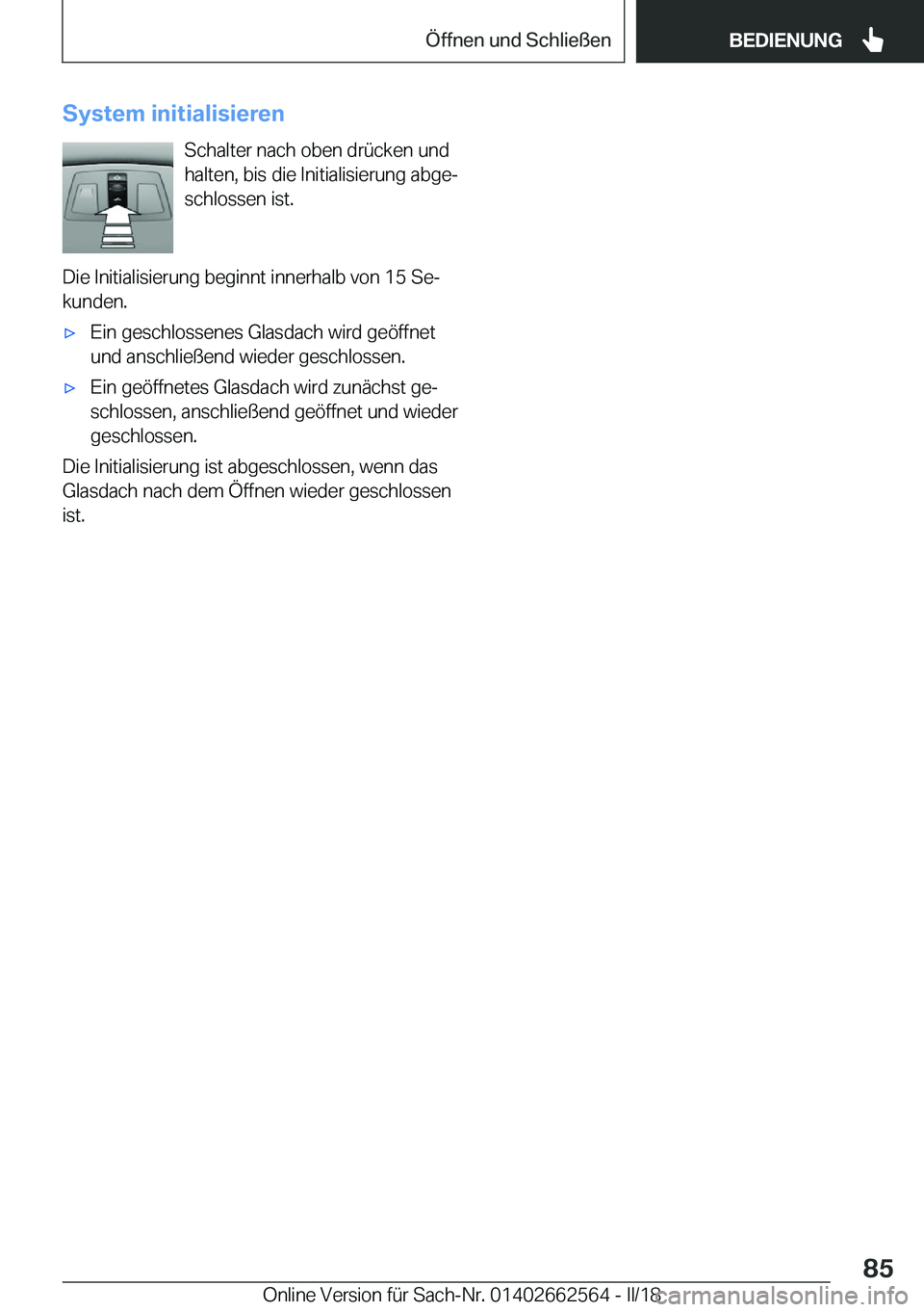 BMW M2 2018  Betriebsanleitungen (in German) �S�y�s�t�e�m��i�n�i�t�i�a�l�i�s�i�e�r�e�n�S�c�h�a�l�t�e�r� �n�a�c�h� �o�b�e�n� �d�r�