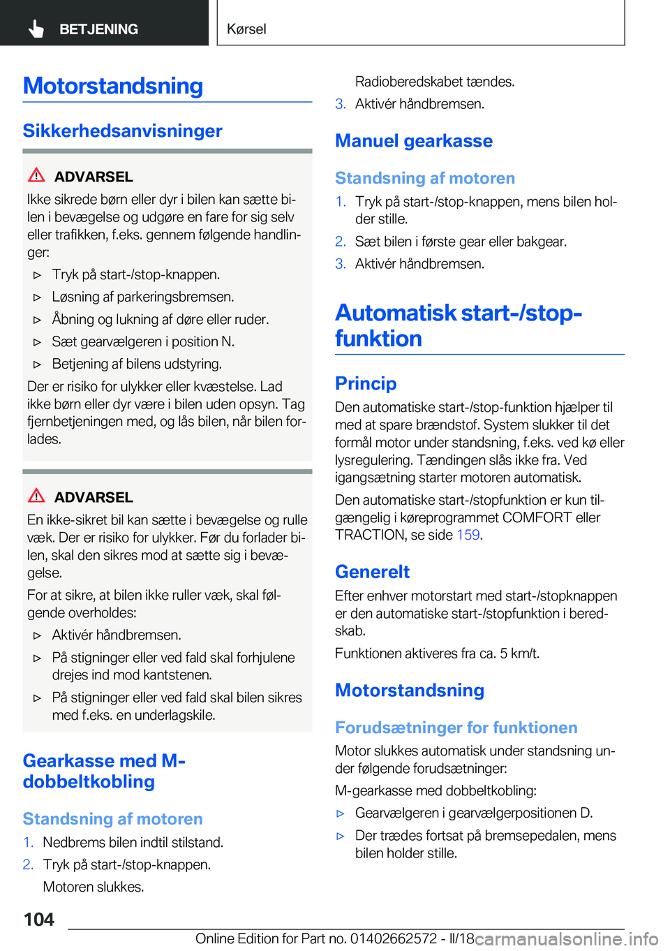 BMW M2 2018  InstruktionsbØger (in Danish) �M�o�t�o�r�s�t�a�n�d�s�n�i�n�g
�S�i�k�k�e�r�h�e�d�s�a�n�v�i�s�n�i�n�g�e�r
�A�D�V�A�R�S�E�L
�I�k�k�e� �s�i�k�r�e�d�e� �b�