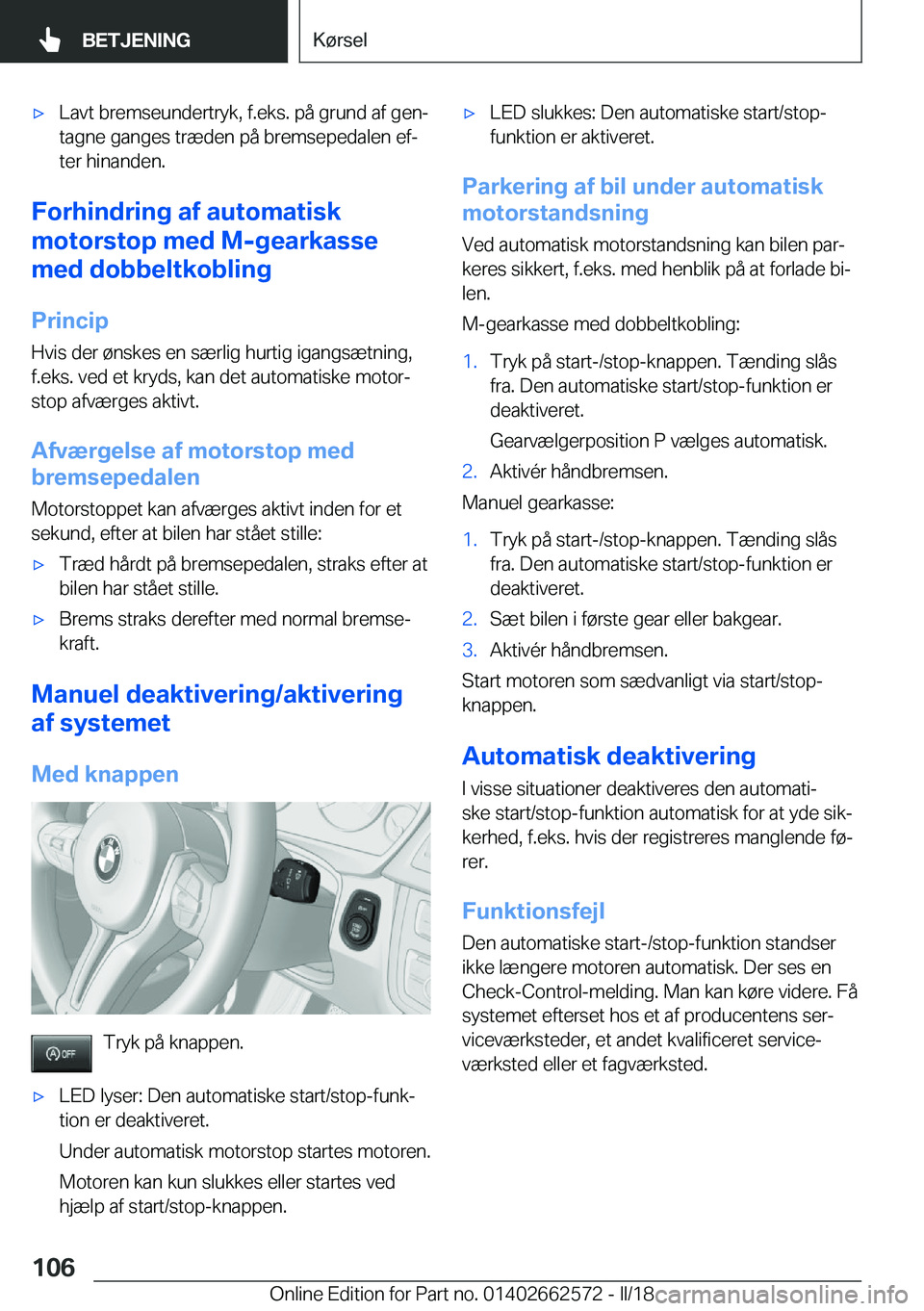 BMW M2 2018  InstruktionsbØger (in Danish) 'x�L�a�v�t� �b�r�e�m�s�e�u�n�d�e�r�t�r�y�k�,� �f�.�e�k�s�.� �p�å� �g�r�u�n�d� �a�f� �g�e�nj�t�a�g�n�e� �g�a�n�g�e�s� �t�r�æ�d�e�n� �p�å� �b�r�e�m�s�e�p�e�d�a�l�e�n� �e�fj�t�e�r� �h�i�n�a�n�d�