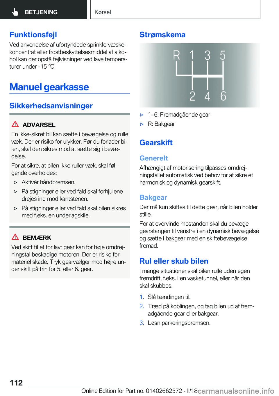 BMW M2 2018  InstruktionsbØger (in Danish) �F�u�n�k�t�i�o�n�s�f�e�j�l
�V�e�d� �a�n�v�e�n�d�e�l�s�e� �a�f� �u�f�o�r�t�y�n�d�e�d�e� �s�p�r�i�n�k�l�e�r�v�æ�s�k�ej
�k�o�n�c�e�n�t�r�a�t� �e�l�l�e�r� �f�r�o�s�t�b�e�s�k�y�t�t�e�l�s�e�s�m�i�d�d�e�l�