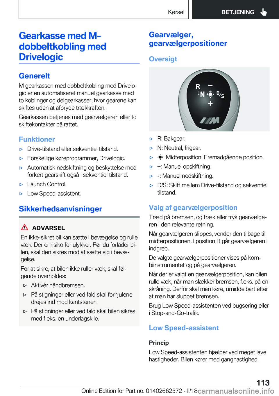 BMW M2 2018  InstruktionsbØger (in Danish) �G�e�a�r�k�a�s�s�e��m�e�d��M�-�d�o�b�b�e�l�t�k�o�b�l�i�n�g��m�e�d �D�r�i�v�e�l�o�g�i�c
�G�e�n�e�r�e�l�t �M� �g�e�a�r�k�a�s�s�e�n� �m�e�d� �d�o�b�b�e�l�t�k�o�b�l�i�n�g� �m�e�d� �D�r�i�v�e�l�oj�g�i�