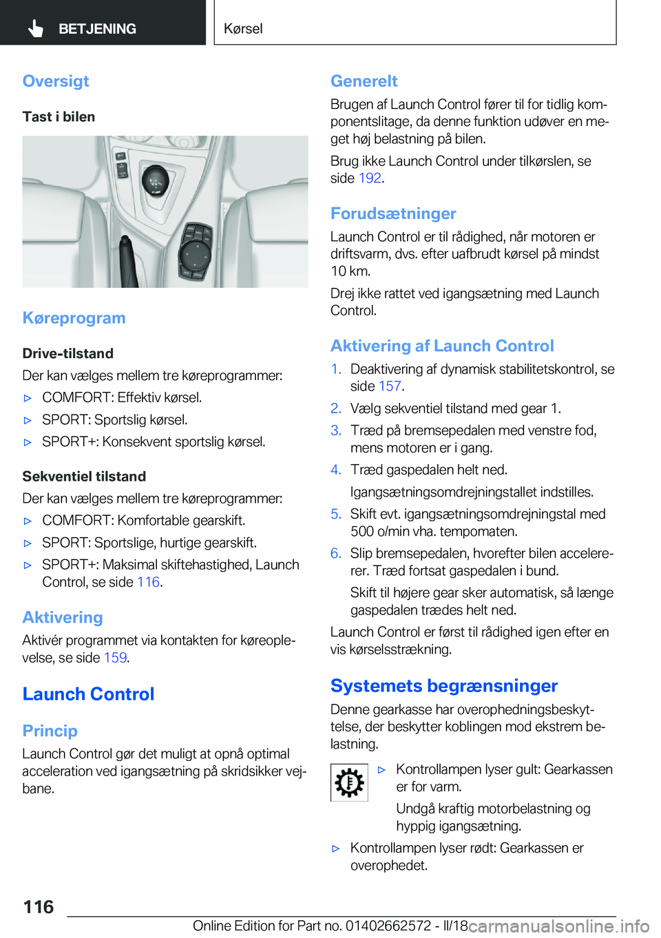 BMW M2 2018  InstruktionsbØger (in Danish) �O�v�e�r�s�i�g�t�T�a�s�t��i��b�i�l�e�n
�K�