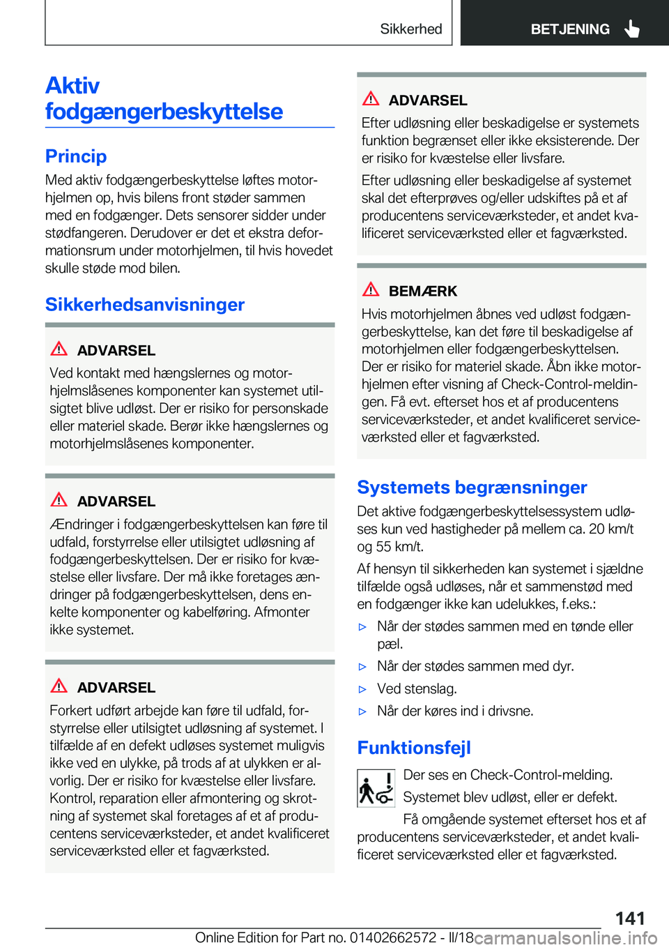 BMW M2 2018  InstruktionsbØger (in Danish) �A�k�t�i�v
�f�o�d�g�æ�n�g�e�r�b�e�s�k�y�t�t�e�l�s�e
�P�r�i�n�c�i�p �M�e�d� �a�k�t�i�v� �f�o�d�g�æ�n�g�e�r�b�e�s�k�y�t�t�e�l�s�e� �l�