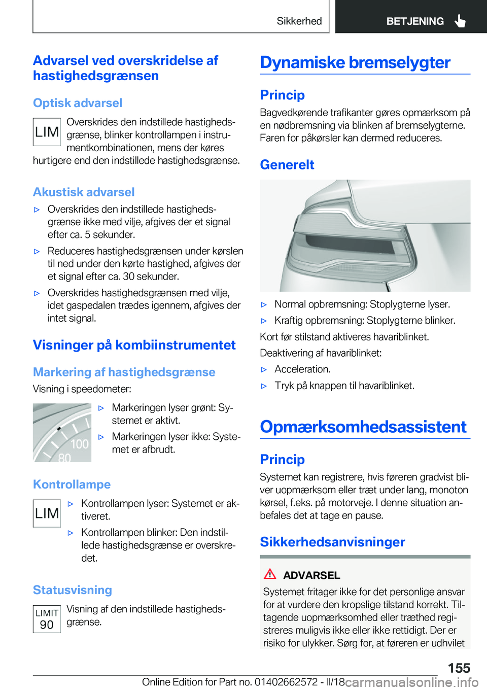 BMW M2 2018  InstruktionsbØger (in Danish) �A�d�v�a�r�s�e�l��v�e�d��o�v�e�r�s�k�r�i�d�e�l�s�e��a�f
�h�a�s�t�i�g�h�e�d�s�g�r�æ�n�s�e�n
�O�p�t�i�s�k��a�d�v�a�r�s�e�l �O�v�e�r�s�k�r�i�d�e�s� �d�e�n� �i�n�d�s�t�i�l�l�e�d�e� �h�a�s�t�i�g�h�e�d