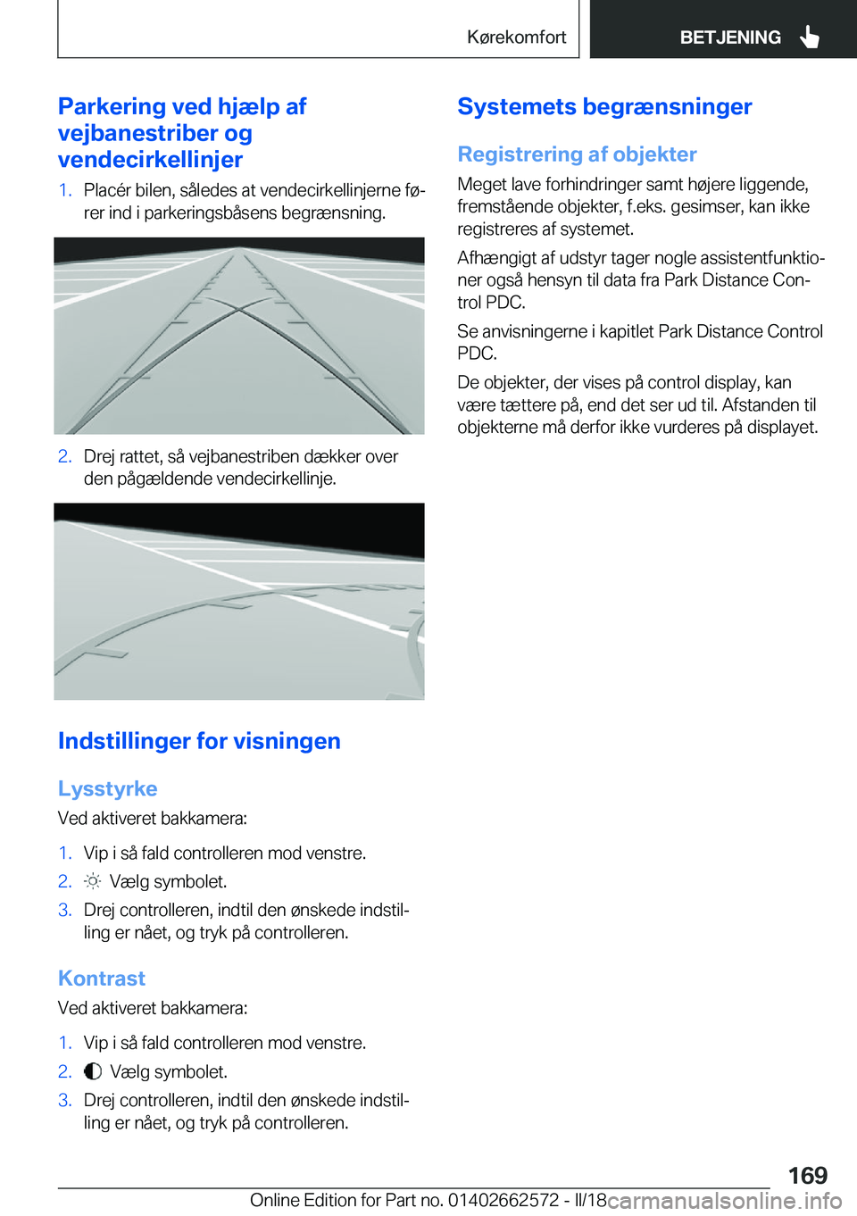 BMW M2 2018  InstruktionsbØger (in Danish) �P�a�r�k�e�r�i�n�g��v�e�d��h�j�æ�l�p��a�f
�v�e�j�b�a�n�e�s�t�r�i�b�e�r��o�g
�v�e�n�d�e�c�i�r�k�e�l�l�i�n�j�e�r�1�.�P�l�a�c�