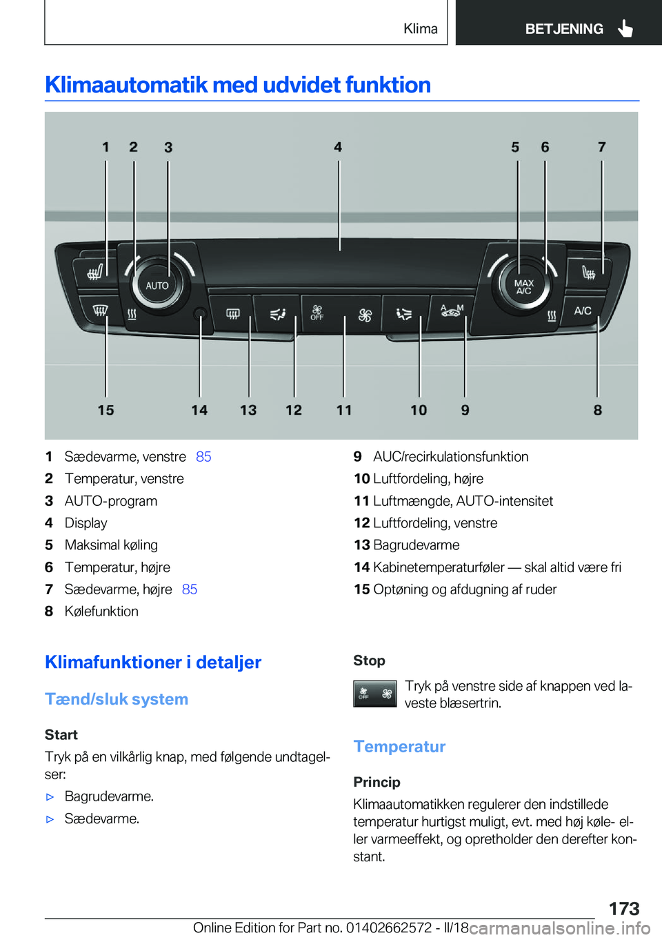 BMW M2 2018  InstruktionsbØger (in Danish) �K�l�i�m�a�a�u�t�o�m�a�t�i�k��m�e�d��u�d�v�i�d�e�t��f�u�n�k�t�i�o�n�1�S�æ�d�e�v�a�r�m�e�,� �v�e�n�s�t�r�e\_�8�5�2�T�e�m�p�e�r�a�t�u�r�,� �v�e�n�s�t�r�e�3�A�U�T�O�-�p�r�o�g�r�a�m�4�D�i�s�p�l�a�y�