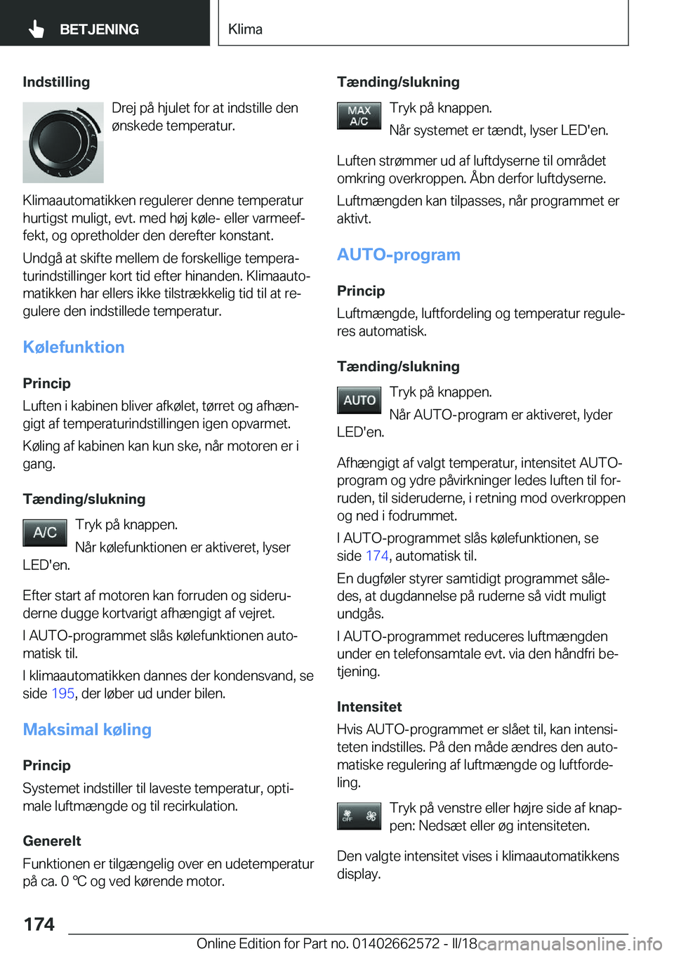 BMW M2 2018  InstruktionsbØger (in Danish) �I�n�d�s�t�i�l�l�i�n�g�D�r�e�j� �p�å� �h�j�u�l�e�t� �f�o�r� �a�t� �i�n�d�s�t�i�l�l�e� �d�e�n
�