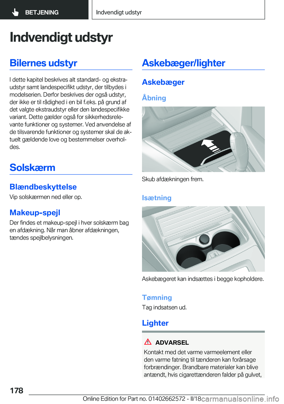 BMW M2 2018  InstruktionsbØger (in Danish) �I�n�d�v�e�n�d�i�g�t��u�d�s�t�y�r�B�i�l�e�r�n�e�s��u�d�s�t�y�r
�I� �d�e�t�t�e� �k�a�p�i�t�e�l� �b�e�s�k�r�i�v�e�s� �a�l�t� �s�t�a�n�d�a�r�d�-� �o�g� �e�k�s�t�r�aj
�u�d�s�t�y�r� �s�a�m�t� �l�a�n�d�e