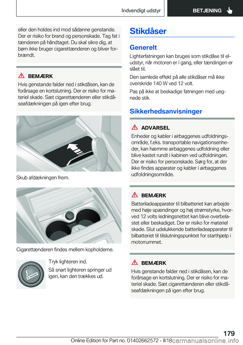 BMW M2 2018  InstruktionsbØger (in Danish) �e�l�l�e�r� �d�e�n� �h�o�l�d�e�s� �i�n�d� �m�o�d� �s�å�d�a�n�n�e� �g�e�n�s�t�a�n�d�e�.�D�e�r� �e�r� �r�i�s�i�k�o� �f�o�r� �b�r�a�n�d� �o�g� �p�e�r�s�o�n�s�k�a�d�e�.� �T�a�g� �f�a�t� �i �t�æ�n�d�e�r�