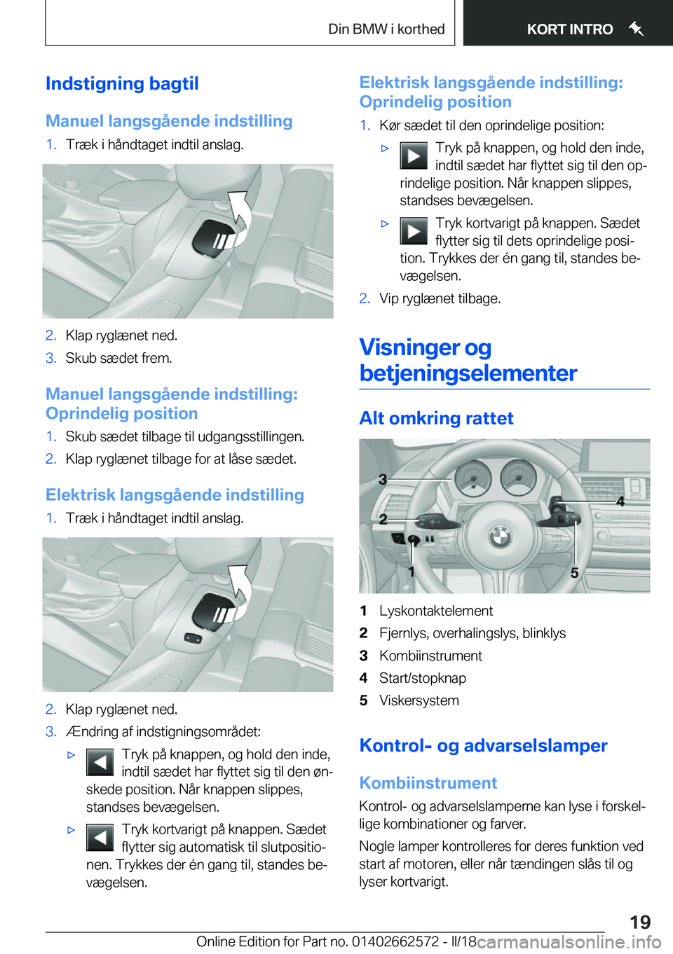 BMW M2 2018  InstruktionsbØger (in Danish) �I�n�d�s�t�i�g�n�i�n�g��b�a�g�t�i�l�M�a�n�u�e�l��l�a�n�g�s�g�å�e�n�d�e��i�n�d�s�t�i�l�l�i�n�g�1�.�T�r�æ�k� �i� �h�å�n�d�t�a�g�e�t� �i�n�d�t�i�l� �a�n�s�l�a�g�.�2�.�K�l�a�p� �r�y�g�l�æ�n�e�t� �n
