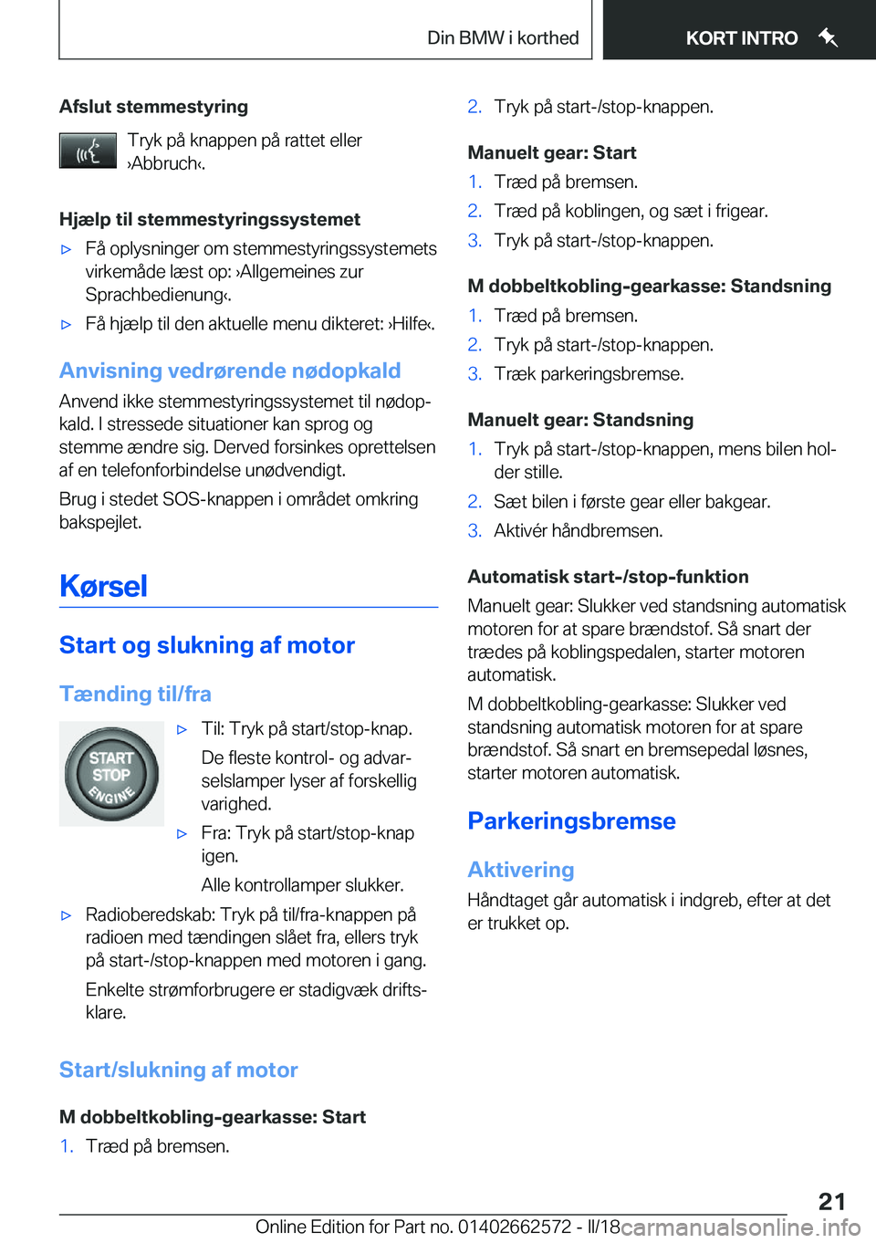 BMW M2 2018  InstruktionsbØger (in Danish) �A�f�s�l�u�t��s�t�e�m�m�e�s�t�y�r�i�n�g�T�r�y�k� �p�å� �k�n�a�p�p�e�n� �p�å� �r�a�t�t�e�t� �e�l�l�e�r
