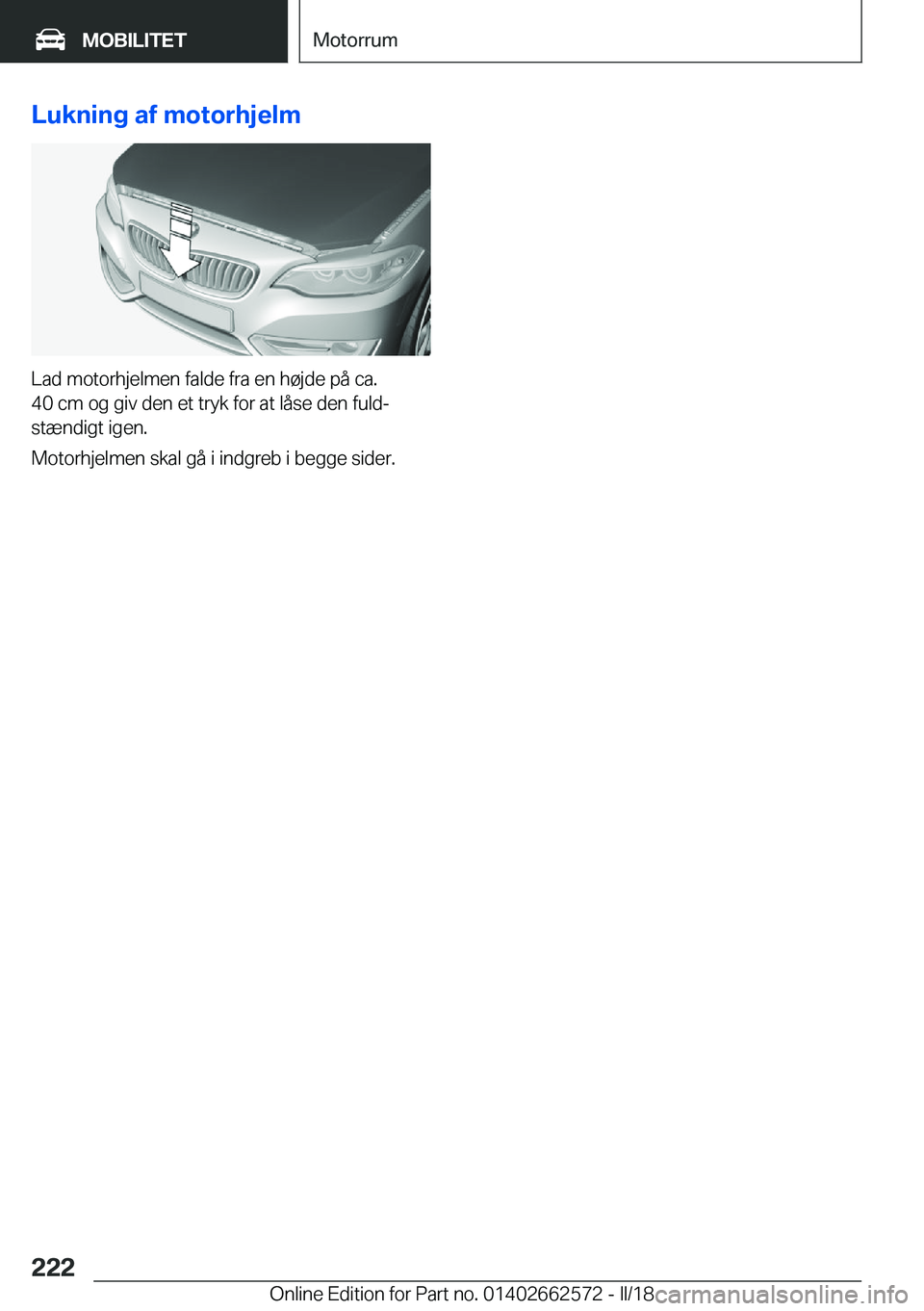 BMW M2 2018  InstruktionsbØger (in Danish) �L�u�k�n�i�n�g��a�f��m�o�t�o�r�h�j�e�l�m
�L�a�d� �m�o�t�o�r�h�j�e�l�m�e�n� �f�a�l�d�e� �f�r�a� �e�n� �h�