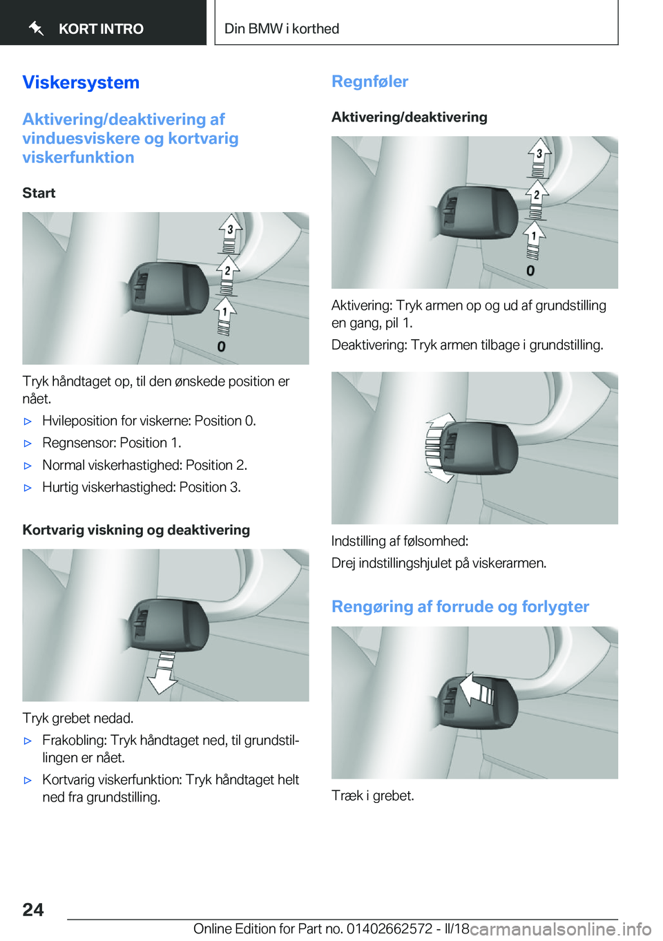 BMW M2 2018  InstruktionsbØger (in Danish) �V�i�s�k�e�r�s�y�s�t�e�m
�A�k�t�i�v�e�r�i�n�g�/�d�e�a�k�t�i�v�e�r�i�n�g��a�f
�v�i�n�d�u�e�s�v�i�s�k�e�r�e��o�g��k�o�r�t�v�a�r�i�g
�v�i�s�k�e�r�f�u�n�k�t�i�o�n
�S�t�a�r�t
�T�r�y�k� �h�å�n�d�t�a�g�e
