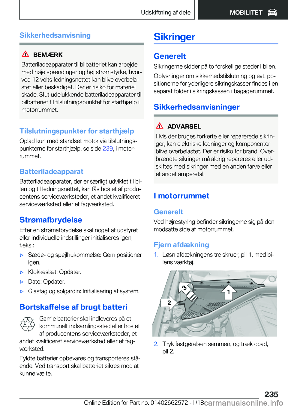 BMW M2 2018  InstruktionsbØger (in Danish) �S�i�k�k�e�r�h�e�d�s�a�n�v�i�s�n�i�n�g
�B�E�M�Æ�R�K
�B�a�t�t�e�r�i�l�a�d�e�a�p�p�a�r�a�t�e�r� �t�i�l� �b�i�l�b�a�t�t�e�r�i�e�t� �k�a�n� �a�r�b�e�j�d�e �m�e�d� �h�