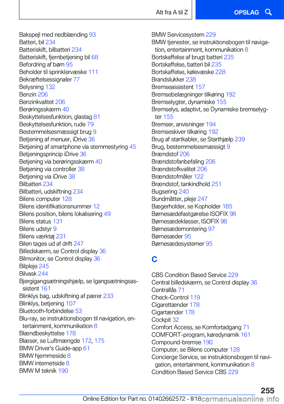 BMW M2 2018  InstruktionsbØger (in Danish) �B�a�k�s�p�e�j�l� �m�e�d� �n�e�d�b�l�æ�n�d�i�n�g� �9�3� 
�B�a�t�t�e�r�i�,� �b�i�l�  �2�3�4� 
�B�a�t�t�e�r�i�s�k�i�f�t�,� �b�i�l�b�a�t�t�e�r�i�  �2�3�4� 
�B�a�t�t�e�r�i�s�k�i�f�t�,� �f�j�e�r�n�b�e�t�j