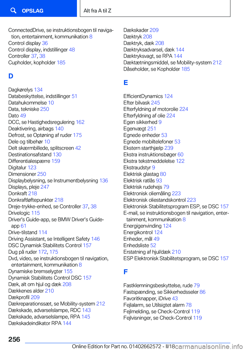 BMW M2 2018  InstruktionsbØger (in Danish) �C�o�n�n�e�c�t�e�d�D�r�i�v�e�,� �s�e� �i�n�s�t�r�u�k�t�i�o�n�s�b�o�g�e�n� �t�i�l� �n�a�v�i�g�aj�t�i�o�n�,� �e�n�t�e�r�t�a�i�n�m�e�n�t�,� �k�o�m�m�u�n�i�k�a�t�i�o�n�  �8� 
�C�o�n�t�r�o�l� �d�i�s�p�l�a