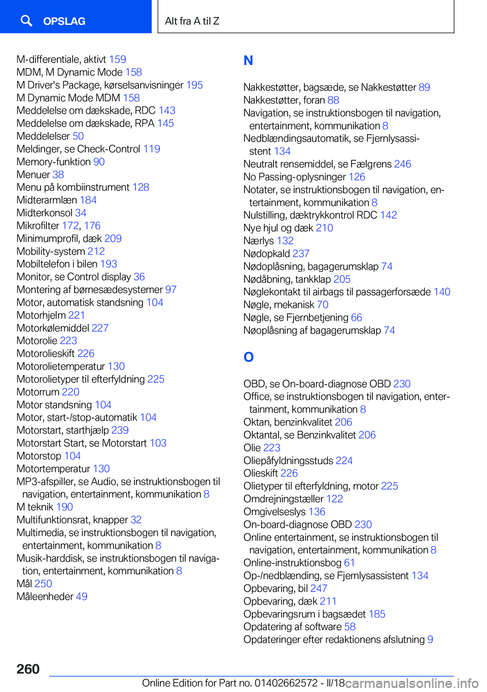 BMW M2 2018  InstruktionsbØger (in Danish) �M�-�d�i�f�f�e�r�e�n�t�i�a�l�e�,� �a�k�t�i�v�t� �1�5�9� 
�M�D�M�,� �M� �D�y�n�a�m�i�c� �M�o�d�e�  �1�5�8� 
�M� �D�r�i�v�e�r�'�s� �P�a�c�k�a�g�e�,� �k�