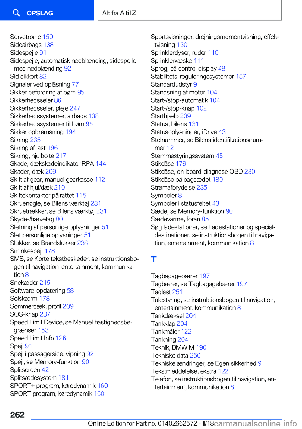 BMW M2 2018  InstruktionsbØger (in Danish) �S�e�r�v�o�t�r�o�n�i�c� �1�5�9� 
�S�i�d�e�a�i�r�b�a�g�s�  �1�3�8� 
�S�i�d�e�s�p�e�j�l�e�  �9�1� 
�S�i�d�e�s�p�e�j�l�e�,� �a�u�t�o�m�a�t�i�s�k� �n�e�d�b�l�æ�n�d�i�n�g�,� �s�i�d�e�s�p�e�j�l�e �m�e�d� �