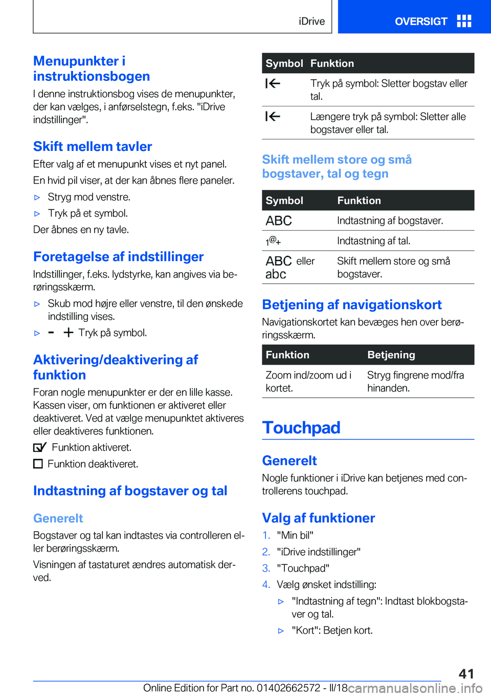 BMW M2 2018  InstruktionsbØger (in Danish) �M�e�n�u�p�u�n�k�t�e�r��i
�i�n�s�t�r�u�k�t�i�o�n�s�b�o�g�e�n
�I� �d�e�n�n�e� �i�n�s�t�r�u�k�t�i�o�n�s�b�o�g� �v�i�s�e�s� �d�e� �m�e�n�u�p�u�n�k�t�e�r�,
�d�e�r� �k�a�n� �v�æ�l�g�e�s�,� �i� �a�n�f�