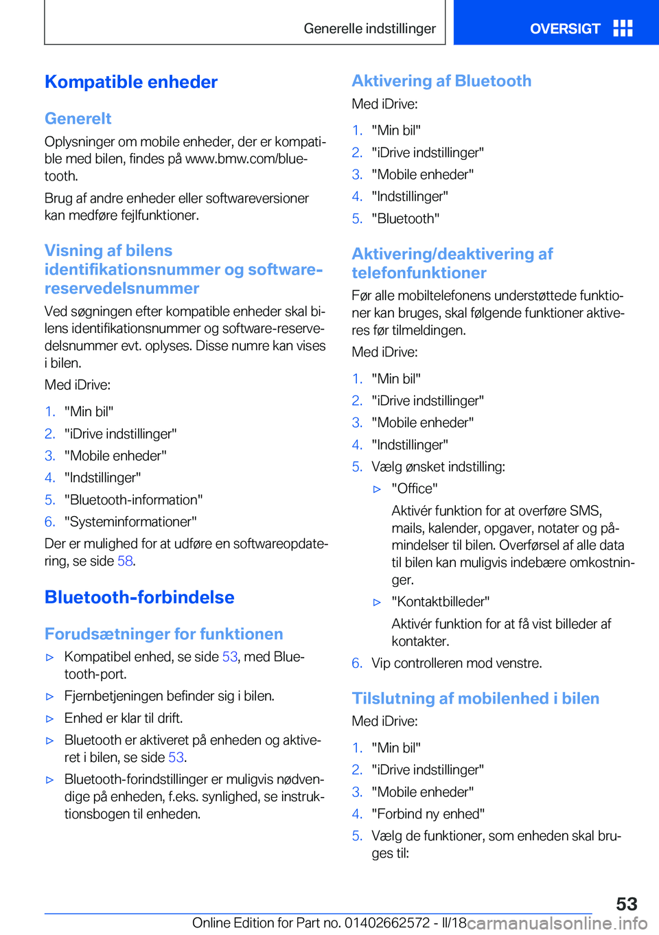 BMW M2 2018  InstruktionsbØger (in Danish) �K�o�m�p�a�t�i�b�l�e��e�n�h�e�d�e�r
�G�e�n�e�r�e�l�t
�O�p�l�y�s�n�i�n�g�e�r� �o�m� �m�o�b�i�l�e� �e�n�h�e�d�e�r�,� �d�e�r� �e�r� �k�o�m�p�a�t�ij �b�l�e� �m�e�d� �b�i�l�e�n�,� �f�i�n�d�e�s� �p�å� �w