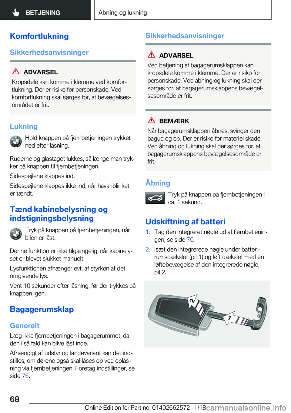 BMW M2 2018  InstruktionsbØger (in Danish) �K�o�m�f�o�r�t�l�u�k�n�i�n�g
�S�i�k�k�e�r�h�e�d�s�a�n�v�i�s�n�i�n�g�e�r
�A�D�V�A�R�S�E�L
�K�r�o�p�s�d�e�l�e� �k�a�n� �k�o�m�m�e� �i� �k�l�e�m�m�e� �v�e�d� �k�o�m�f�o�rj
�t�l�u�k�n�i�n�g�.� �D�e�r� �e