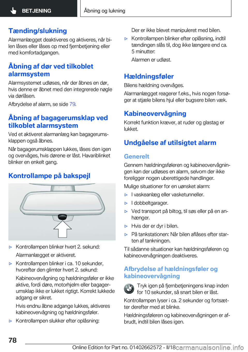 BMW M2 2018  InstruktionsbØger (in Danish) �T�æ�n�d�i�n�g�/�s�l�u�k�n�i�n�g�A�l�a�r�m�a�n�l�æ�g�g�e�t� �d�e�a�k�t�i�v�e�r�e�s� �o�g� �a�k�t�i�v�e�r�e�s�,� �n�å�r� �b�ij�l�e�n� �l�å�s�e�s� �e�l�l�e�r� �l�å�s�e�s� �o�p� �m�e�d� �f�j�e�r�n�