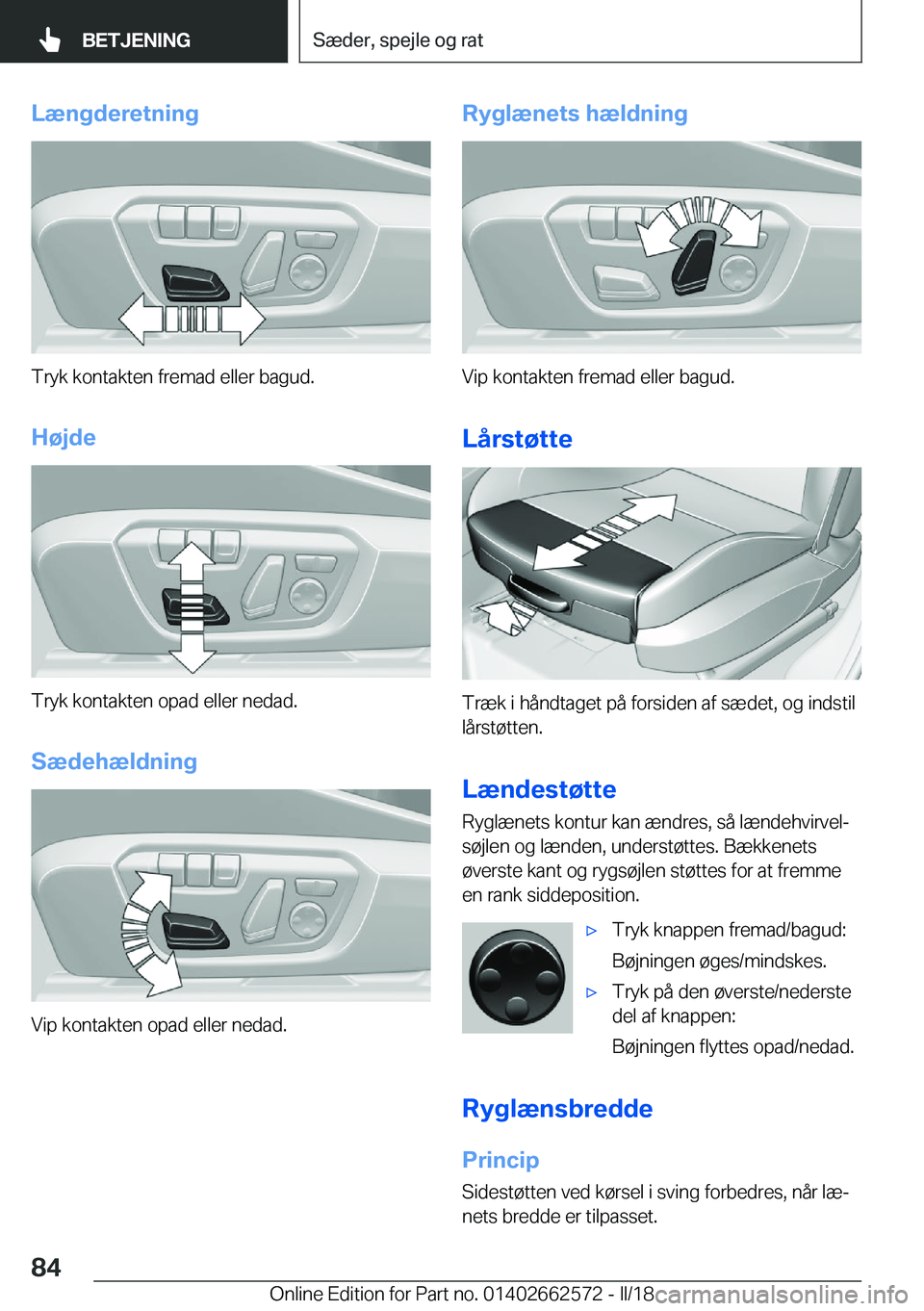 BMW M2 2018  InstruktionsbØger (in Danish) �L�æ�n�g�d�e�r�e�t�n�i�n�g
�T�r�y�k� �k�o�n�t�a�k�t�e�n� �f�r�e�m�a�d� �e�l�l�e�r� �b�a�g�u�d�.�H�