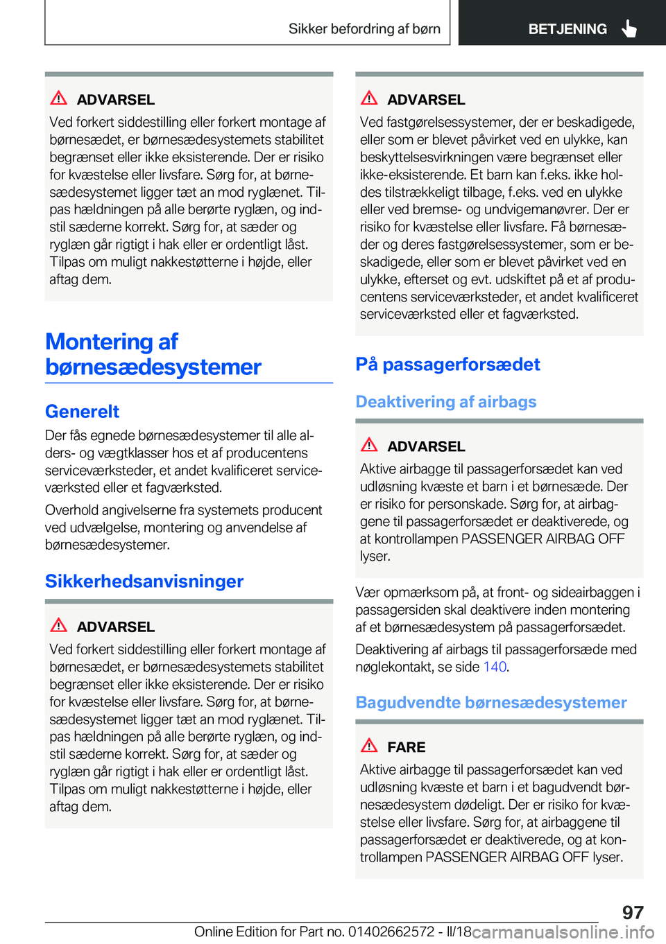 BMW M2 2018  InstruktionsbØger (in Danish) �A�D�V�A�R�S�E�L
�V�e�d� �f�o�r�k�e�r�t� �s�i�d�d�e�s�t�i�l�l�i�n�g� �e�l�l�e�r� �f�o�r�k�e�r�t� �m�o�n�t�a�g�e� �a�f
�b�