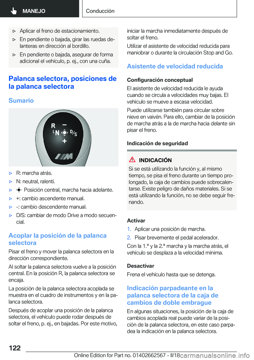 BMW M2 2018  Manuales de Empleo (in Spanish) x�A�p�l�i�c�a�r� �e�l� �f�r�e�n�o� �d�e� �e�s�t�a�c�i�o�n�a�m�i�e�n�t�o�.x�E�n� �p�e�n�d�i�e�n�t�e� �o� �b�a�j�a�d�a�,� �g�i�r�a�r� �l�a�s� �r�u�e�d�a�s� �d�eª�l�a�n�t�e�r�a�s� �e�n� �d�i�r�e�c�c�